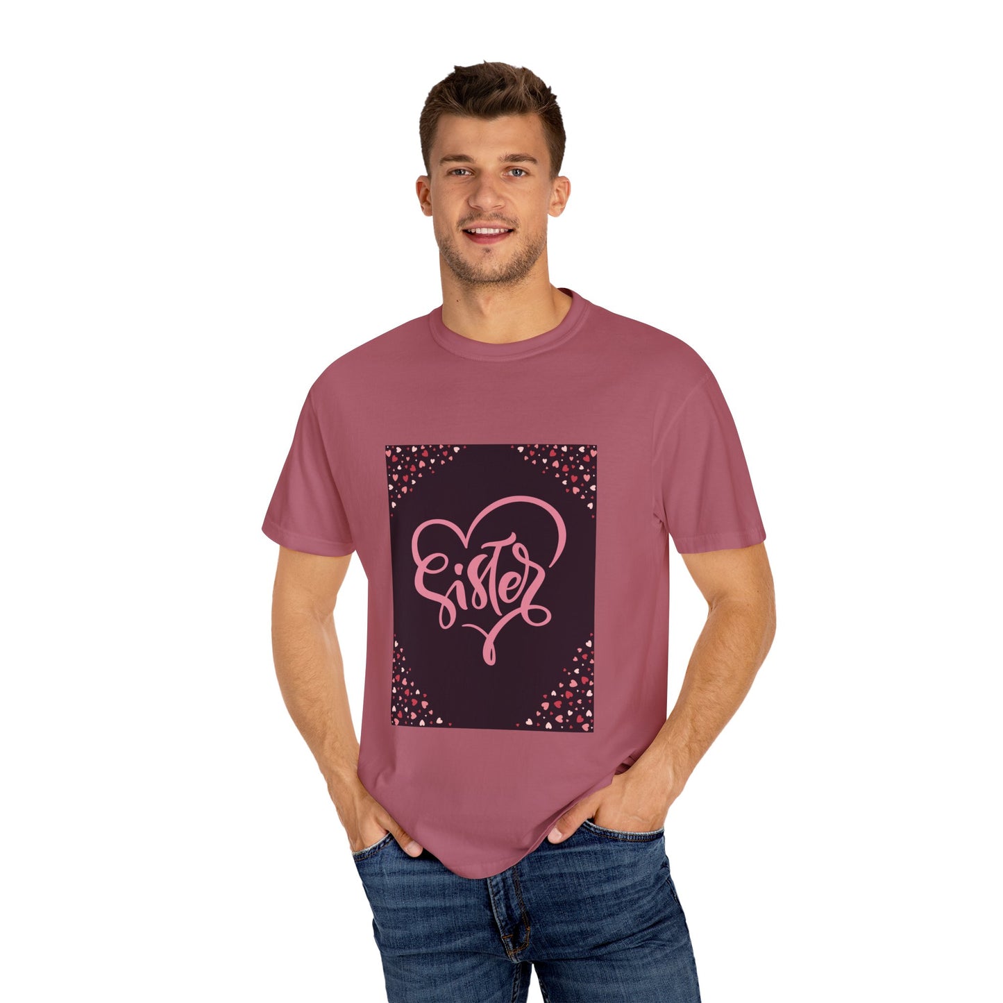 Heartfelt Sister Love T-Shirt - Unisex Garment-Dyed Tee for Sister's Day & Birthdays
