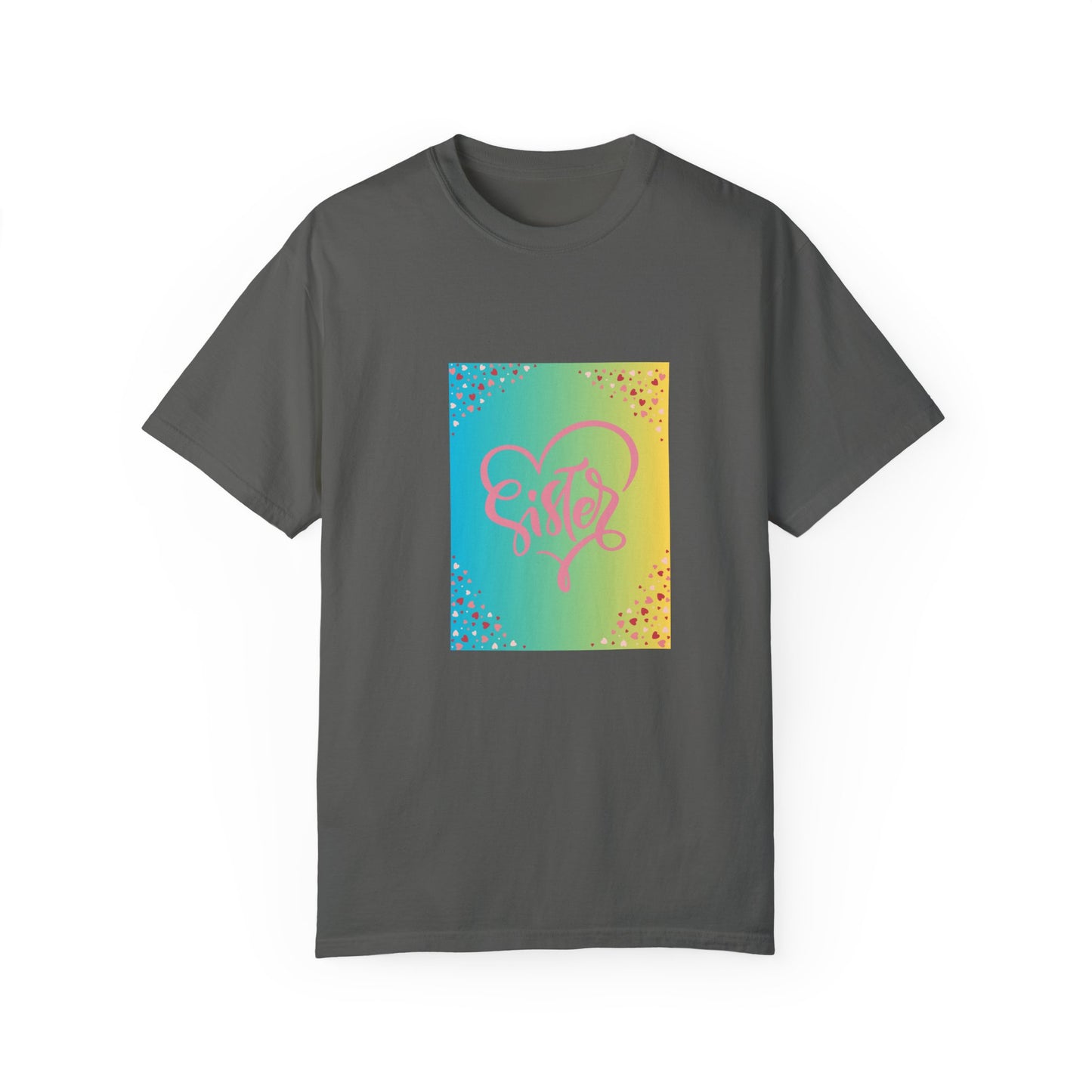 Sister Love Garment-Dyed Unisex T-Shirt - Colorful Heart Design