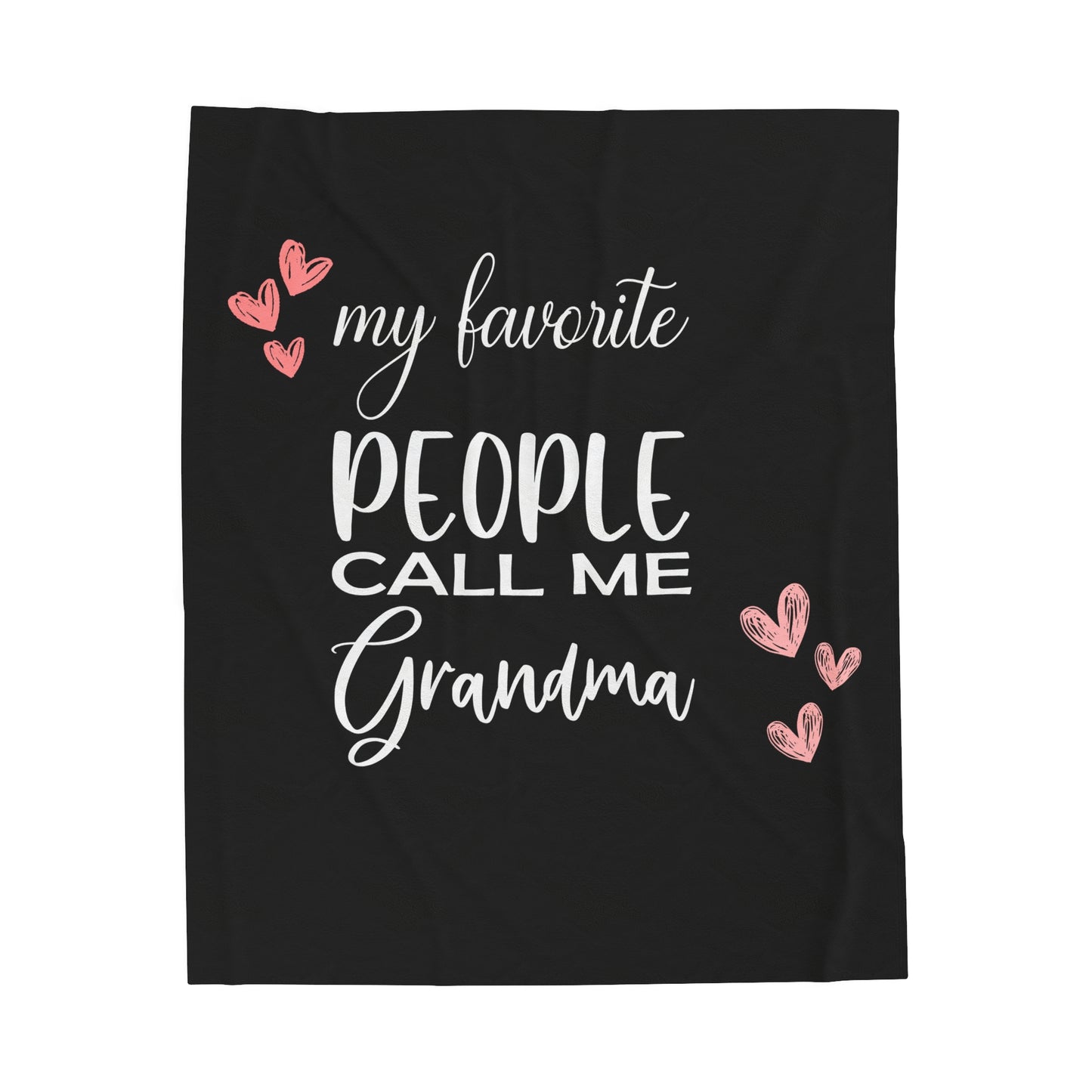 My favorite People call me Grandma-Velveteen Plush Blanket