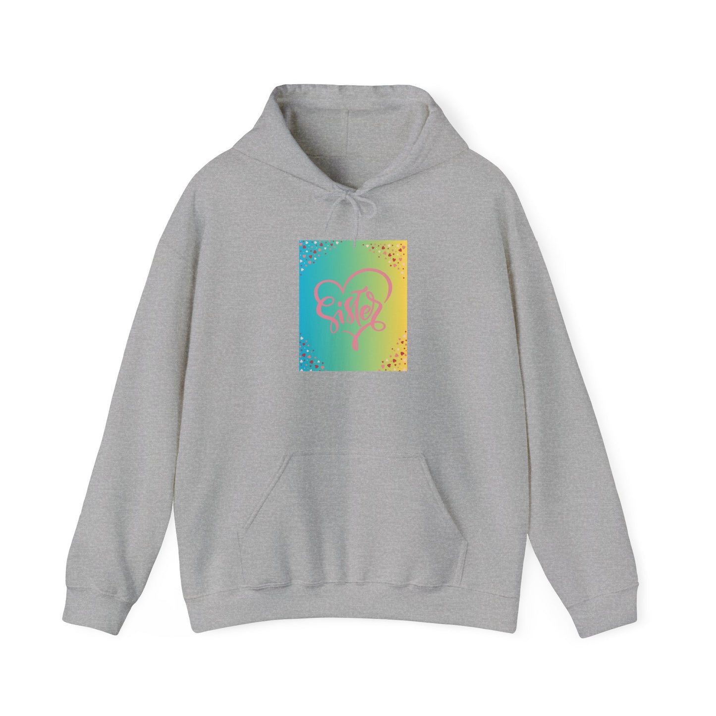 Colorful Heart Sister Love Graphic Unisex Hooded Sweatshirt - Perfect for Spring Celebrations