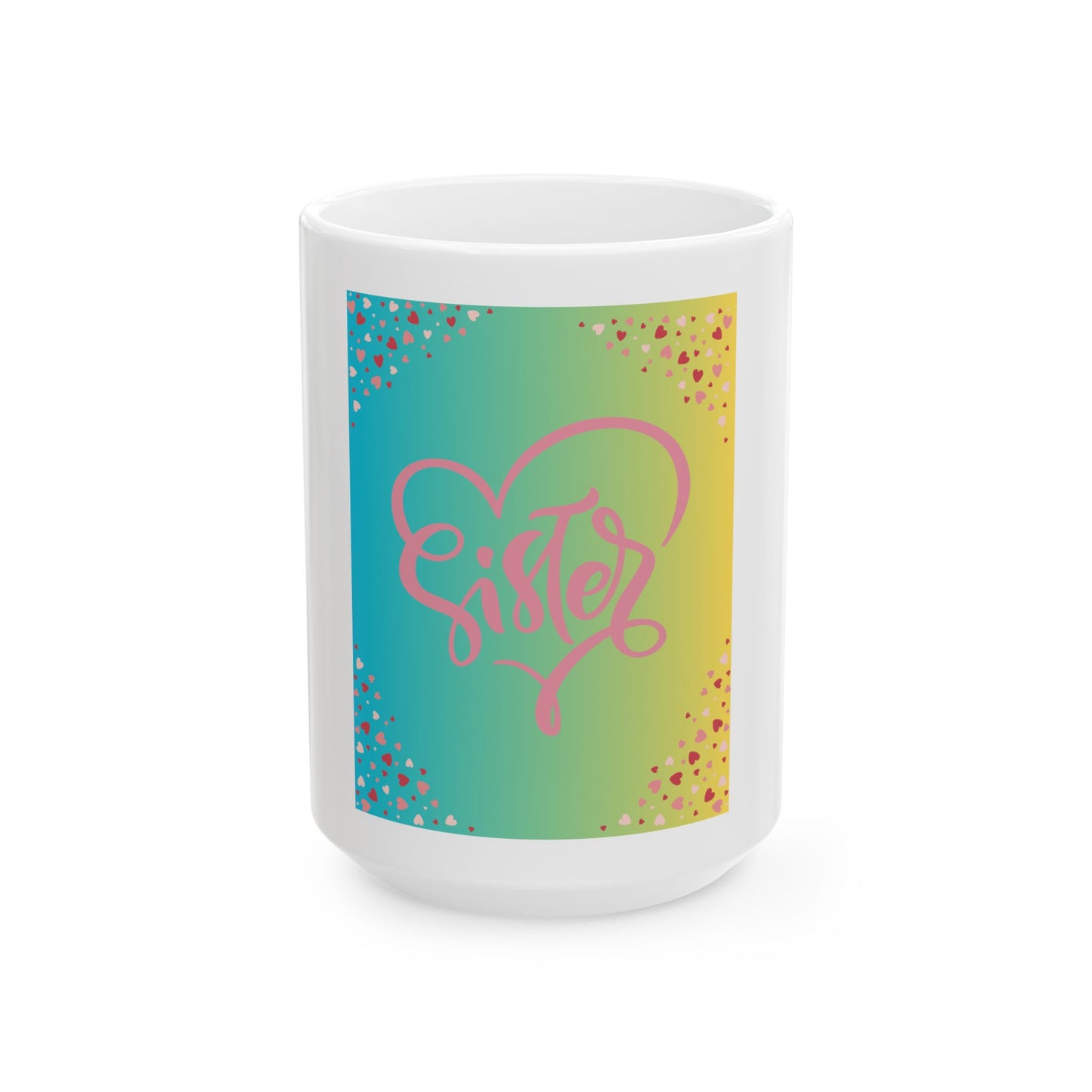 Sister Love Ceramic Mug - Colorful Heart Design | Perfect Gift for Sisters