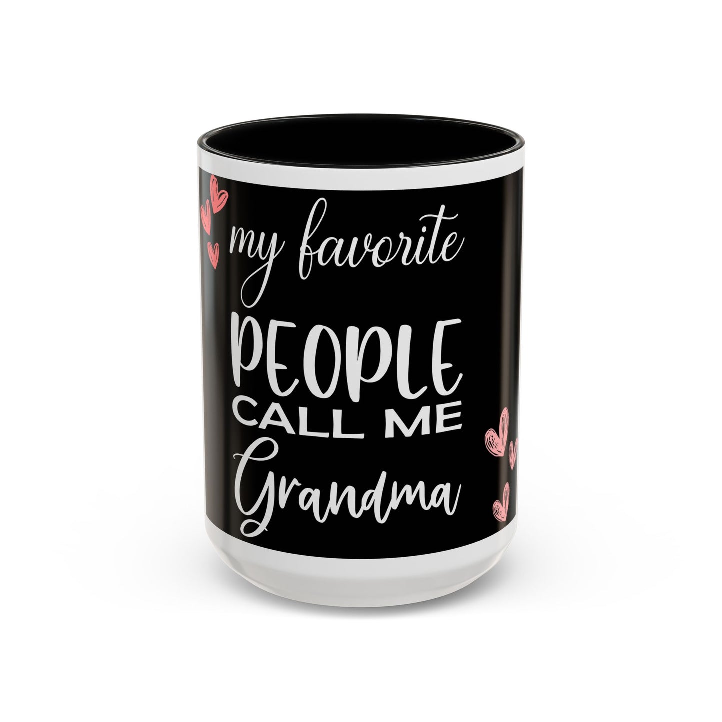 My favorite People call me Grandma-Accent Coffee Mug (11, 15oz)