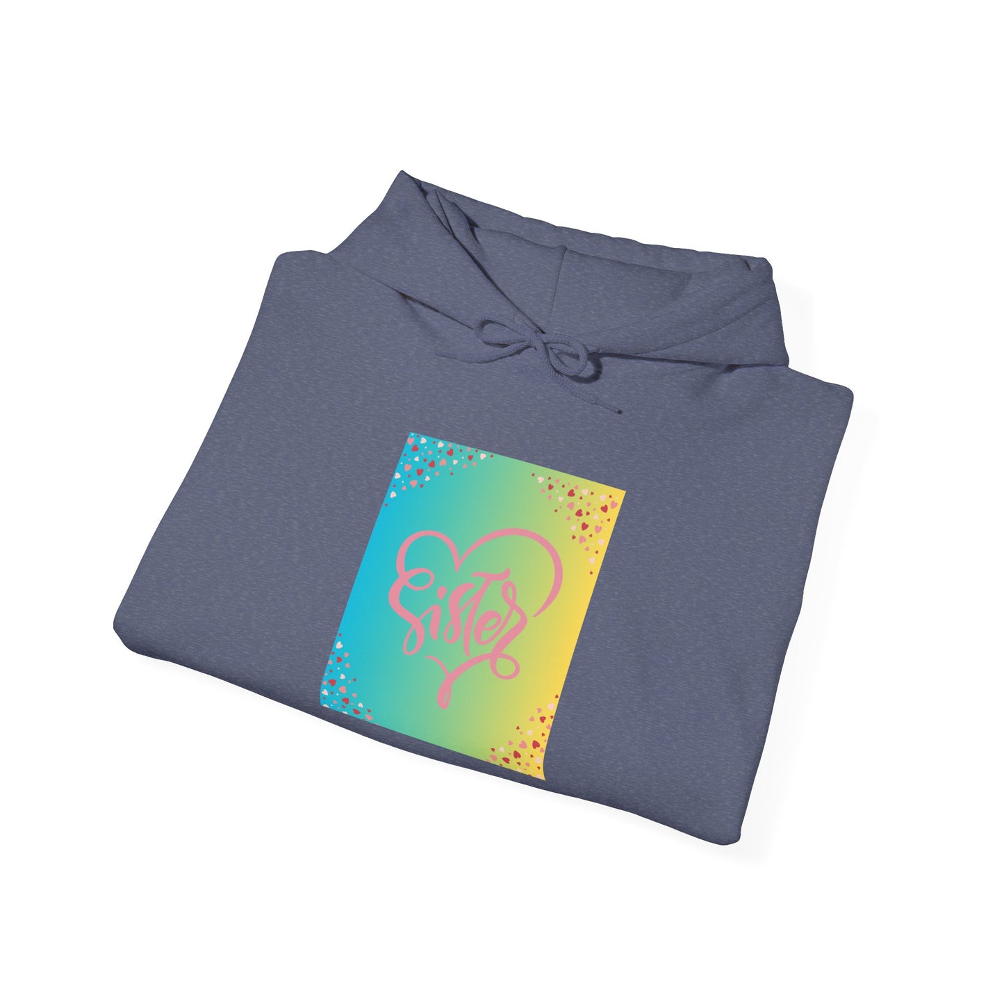 Colorful Heart Sister Love Graphic Unisex Hooded Sweatshirt - Perfect for Spring Celebrations