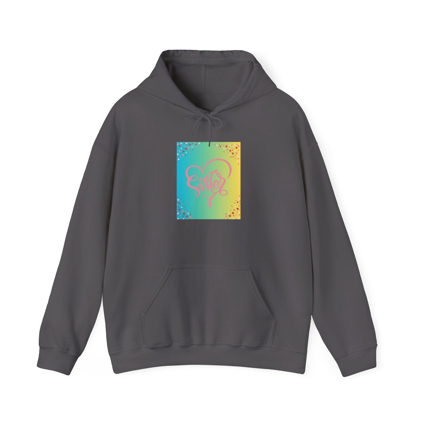 Colorful Heart Sister Love Graphic Unisex Hooded Sweatshirt - Perfect for Spring Celebrations