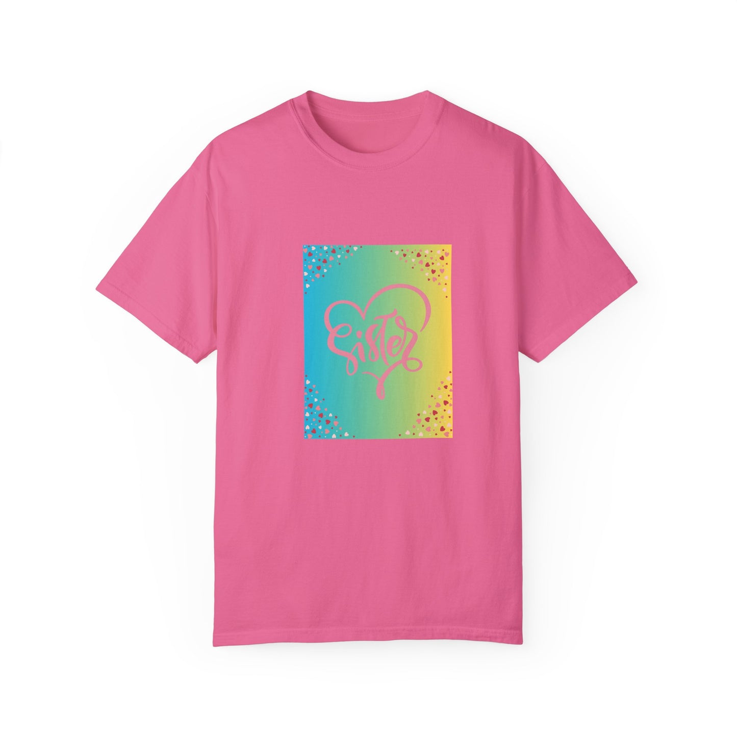 Sister Love Garment-Dyed Unisex T-Shirt - Colorful Heart Design