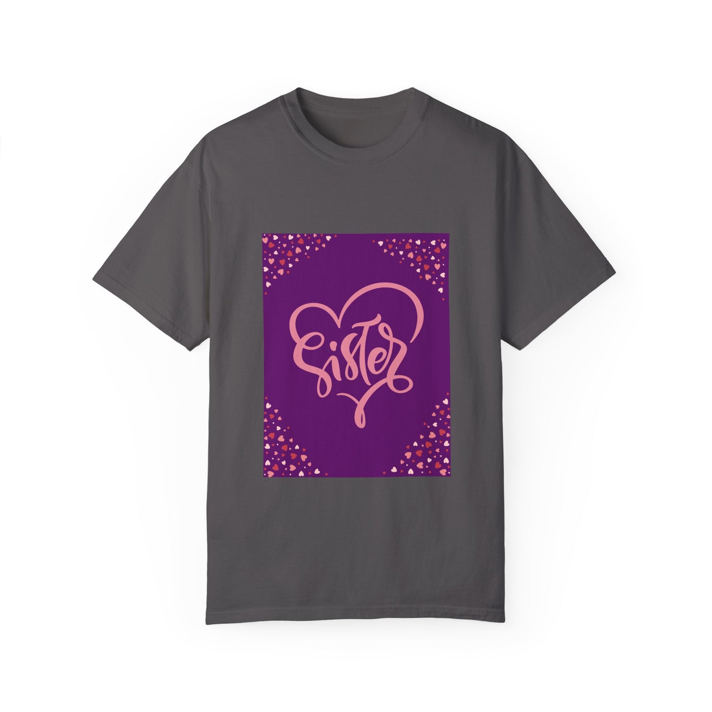 Sister Love Garment-Dyed T-Shirt - Perfect Gift for Sibling Celebrations