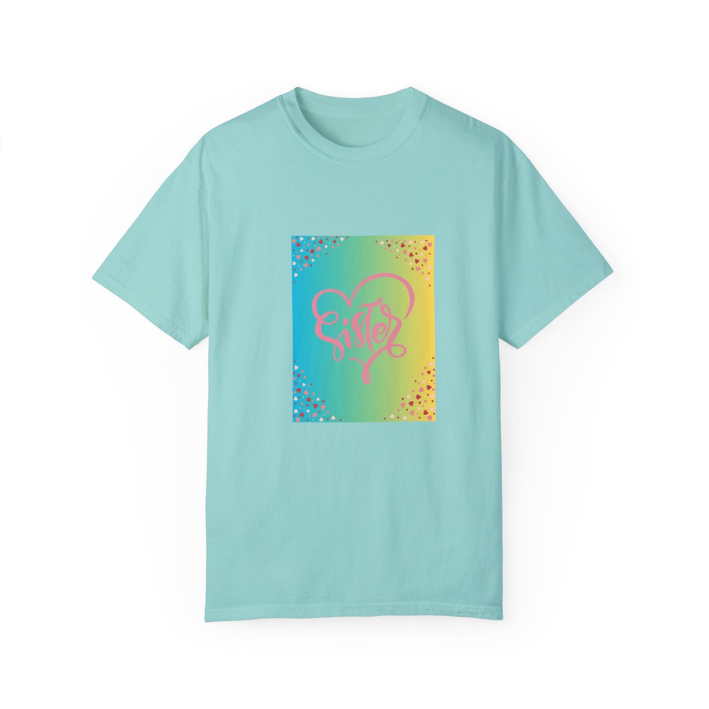 Sister Love Garment-Dyed Unisex T-Shirt - Colorful Heart Design