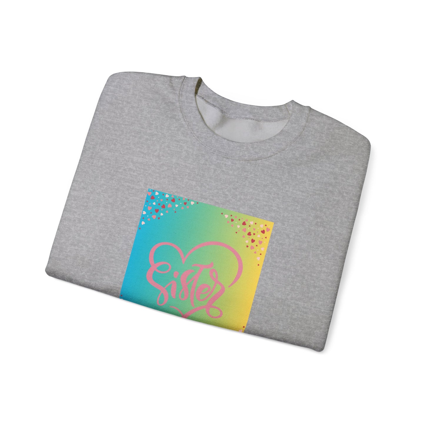 Sister Love Crewneck Sweatshirt - Colorful Heart Design