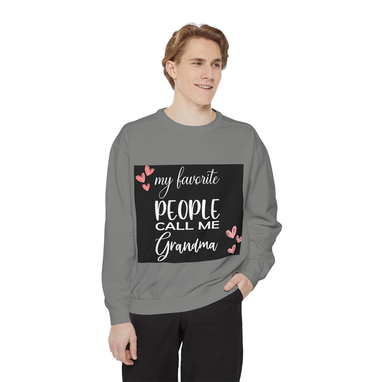 My favorite People call me Grandma-Unisex Garment-Dyed Sweatshirt