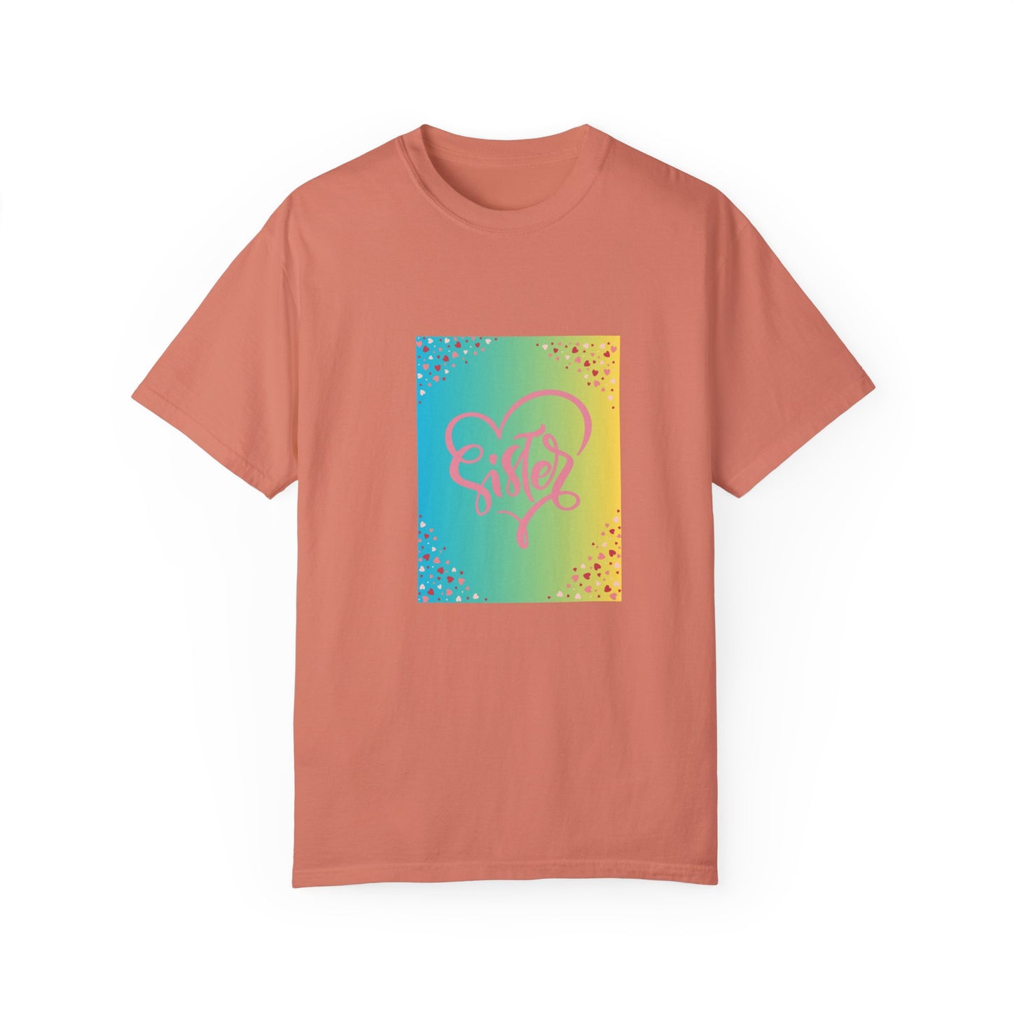 Sister Love Garment-Dyed Unisex T-Shirt - Colorful Heart Design