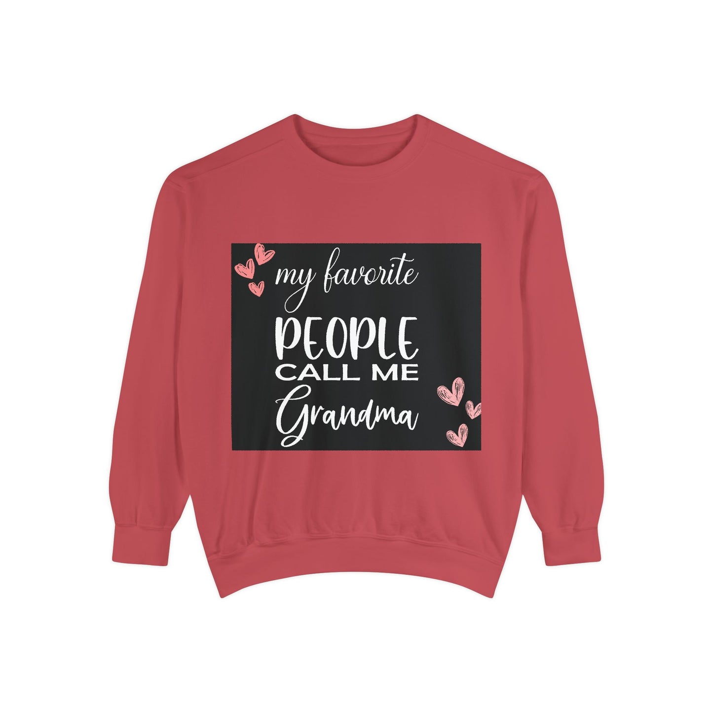 My favorite People call me Grandma-Unisex Garment-Dyed Sweatshirt