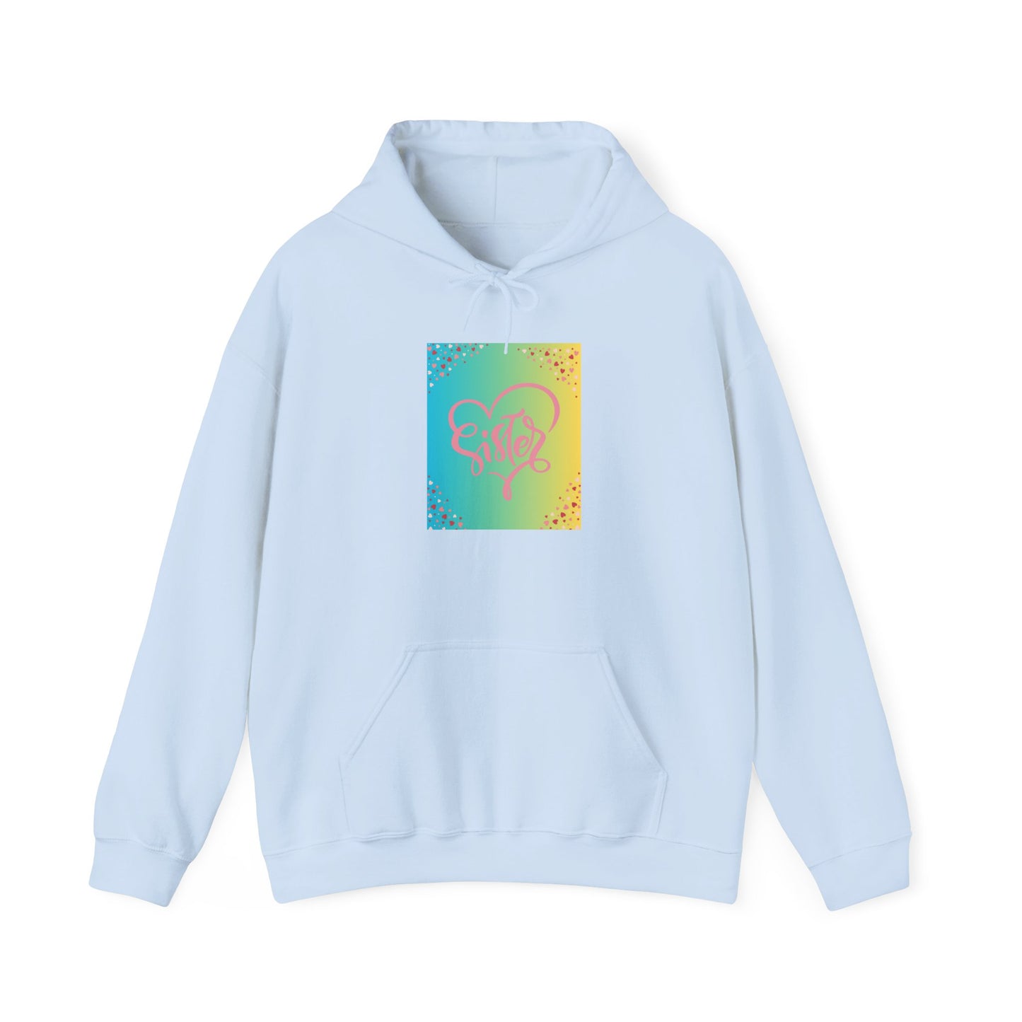 Colorful Heart Sister Love Graphic Unisex Hooded Sweatshirt - Perfect for Spring Celebrations