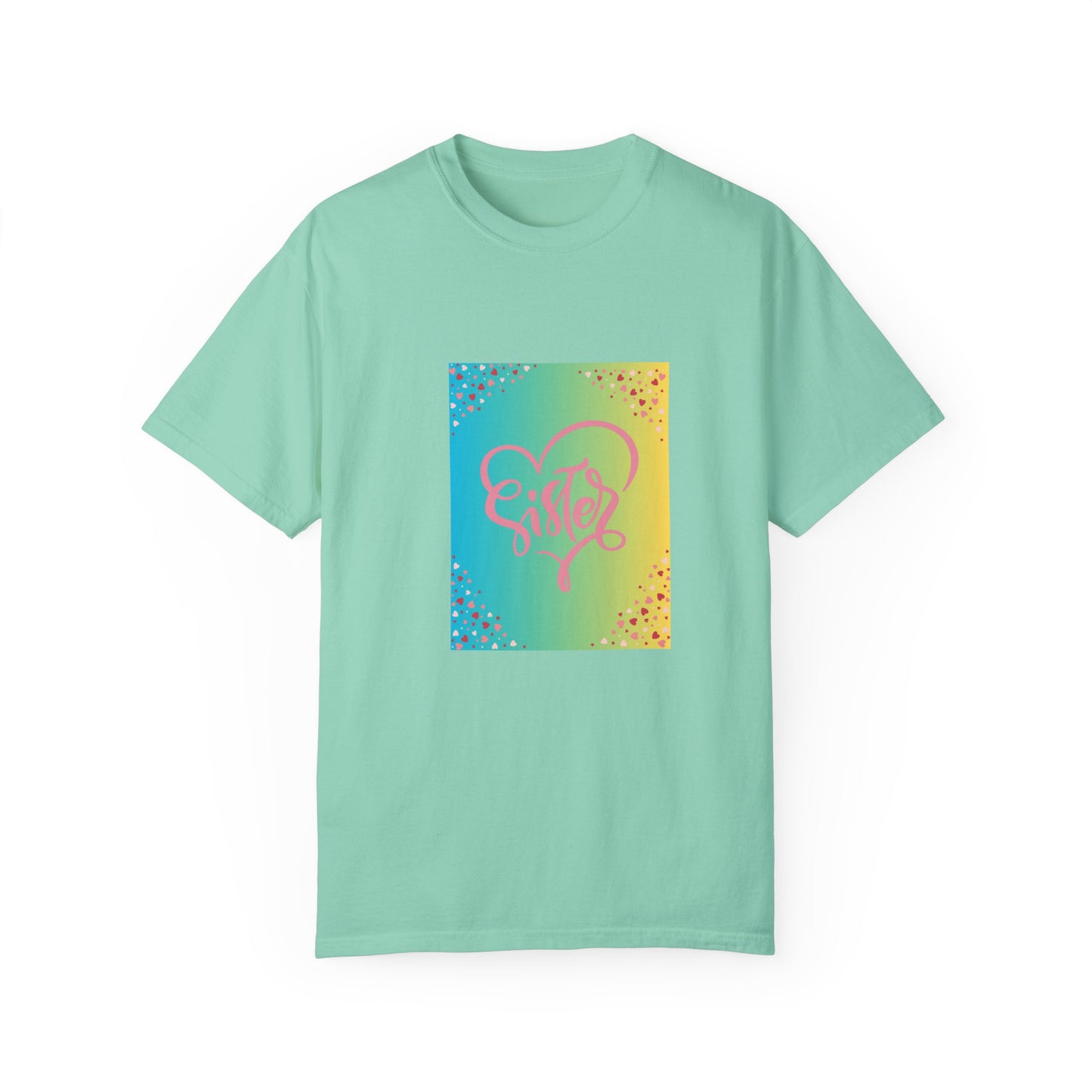 Sister Love Garment-Dyed Unisex T-Shirt - Colorful Heart Design