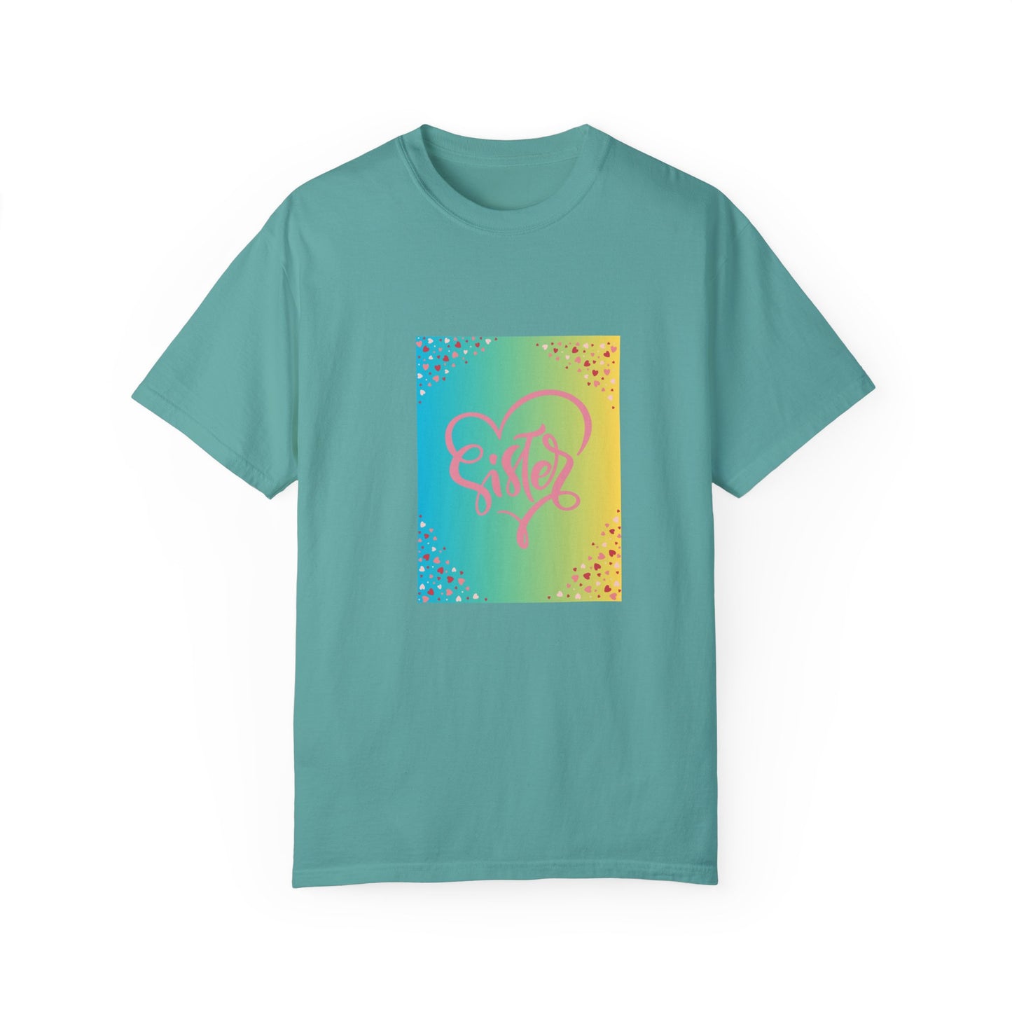 Sister Love Garment-Dyed Unisex T-Shirt - Colorful Heart Design