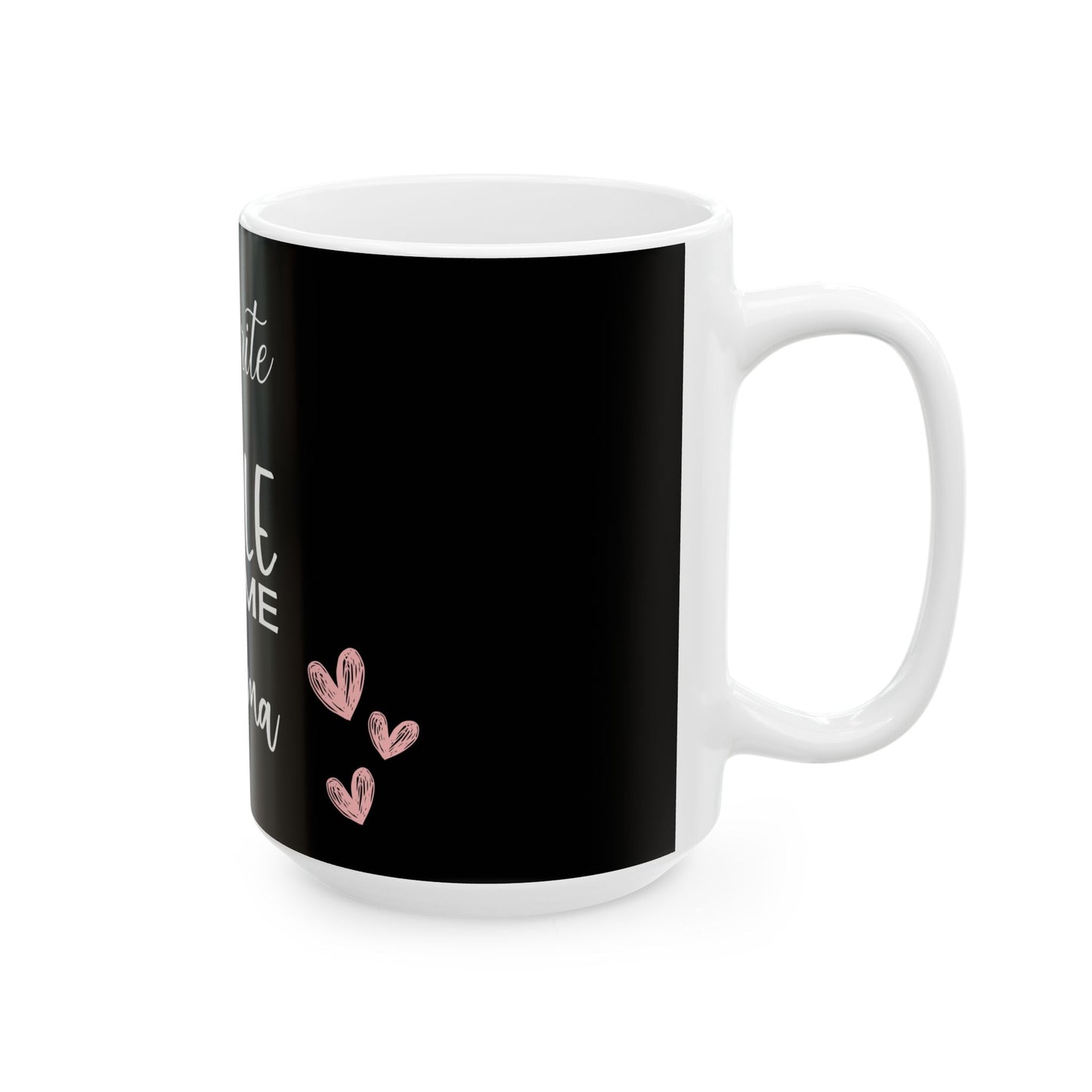 My favorite People call me Grandma-Ceramic Mug, (11oz, 15oz)