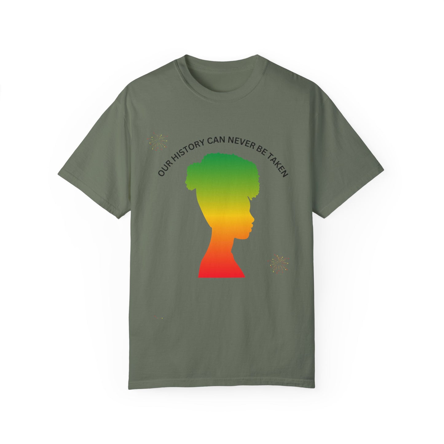 Unisex Garment-Dyed T-Shirt - ‘Our History Can Never Be Taken’ African Heritage Tee