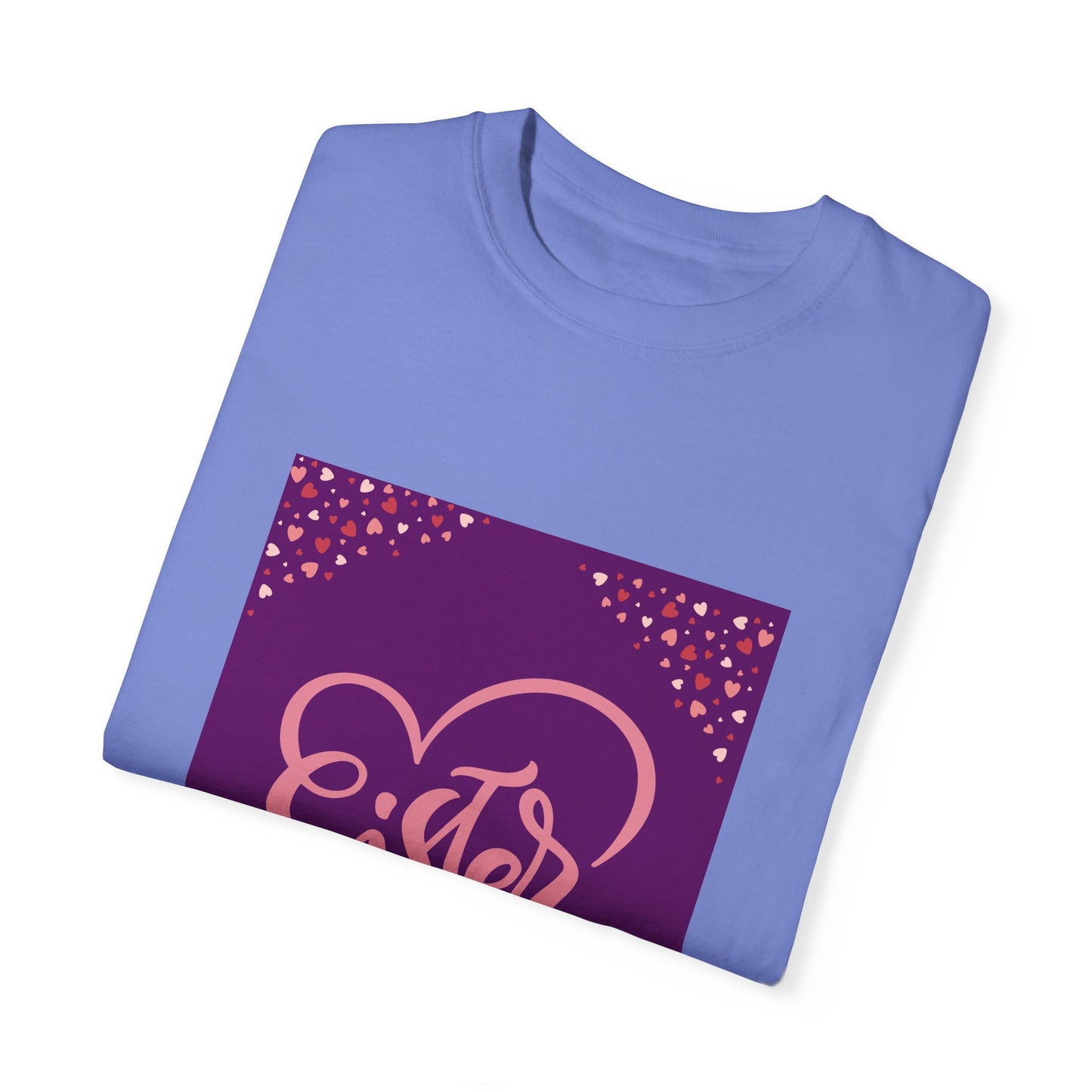 Sister Love Garment-Dyed T-Shirt - Perfect Gift for Sibling Celebrations