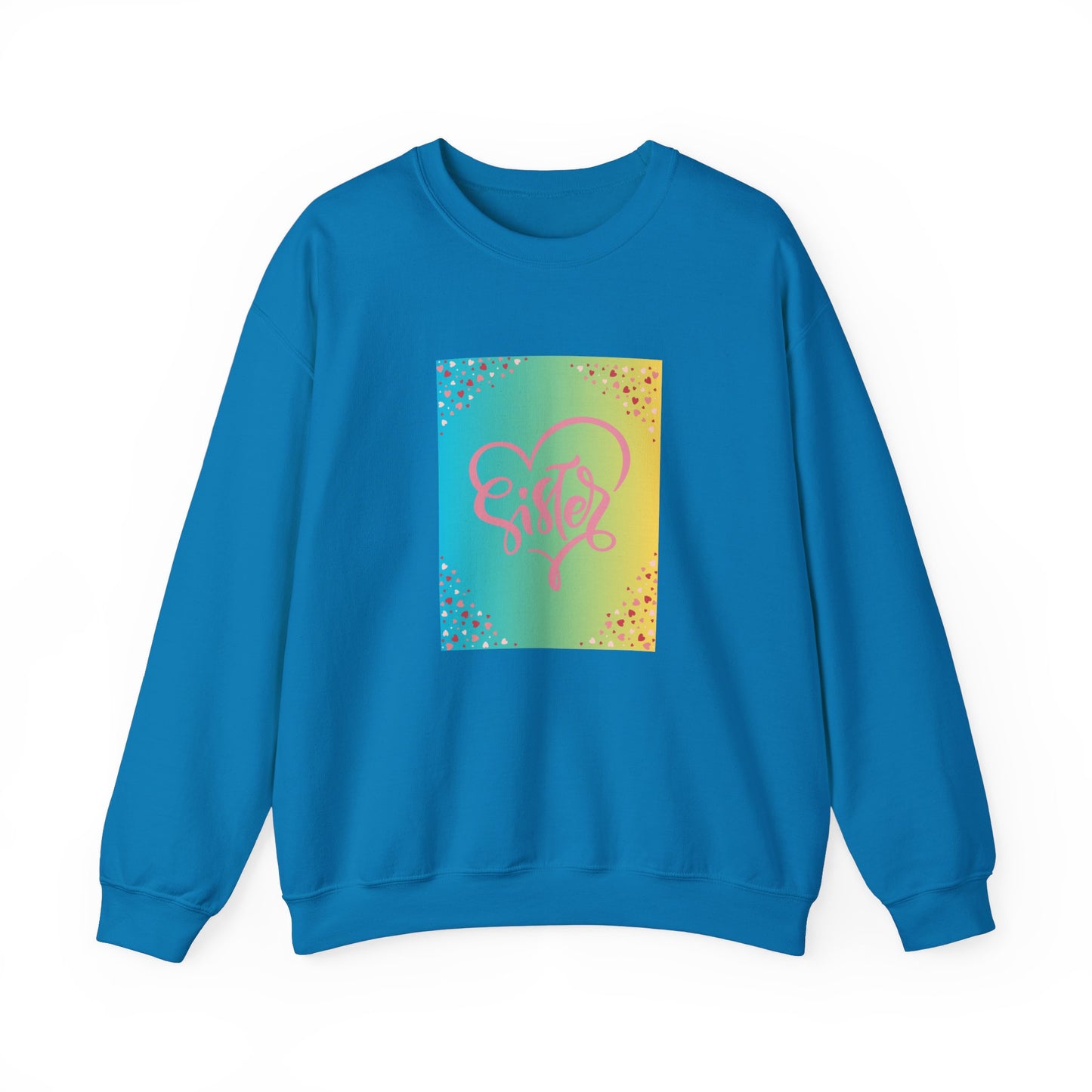 Sister Love Crewneck Sweatshirt - Colorful Heart Design