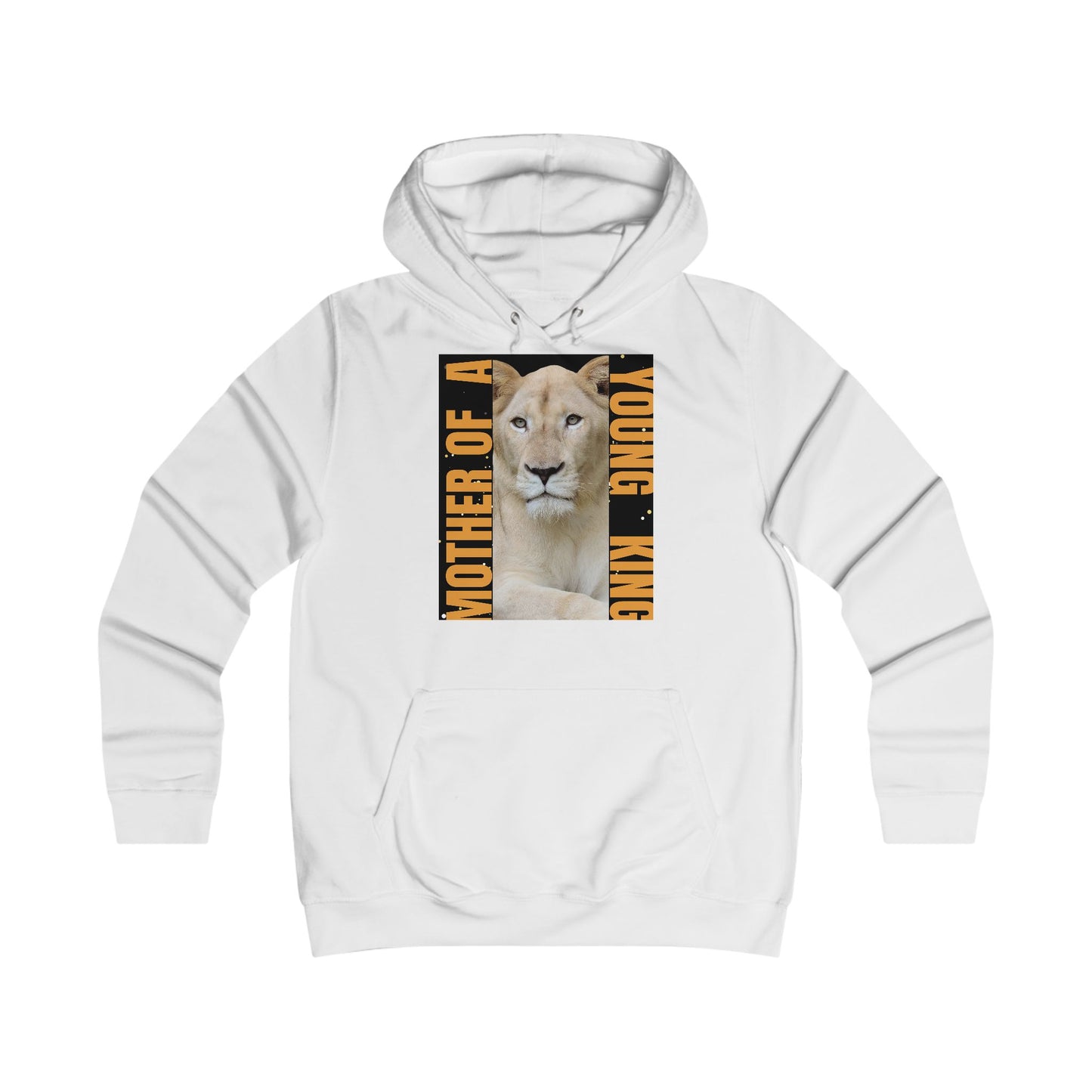 Mother of a King Girlie College Hoodie