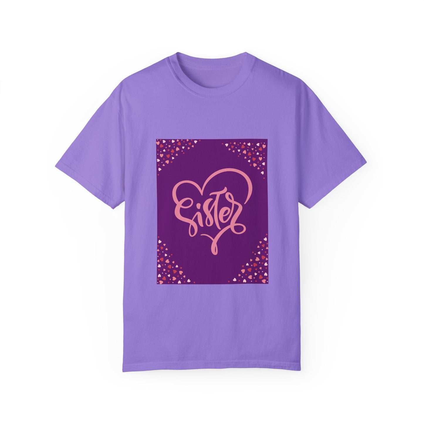 Sister Love Garment-Dyed T-Shirt - Perfect Gift for Sibling Celebrations