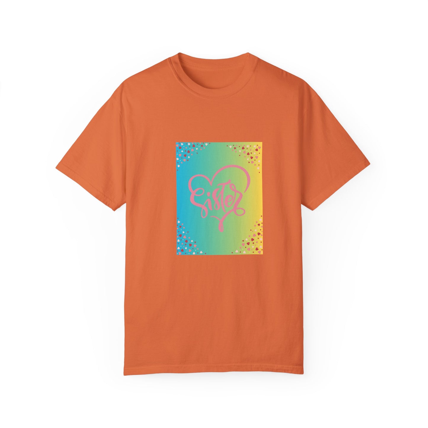 Sister Love Garment-Dyed Unisex T-Shirt - Colorful Heart Design