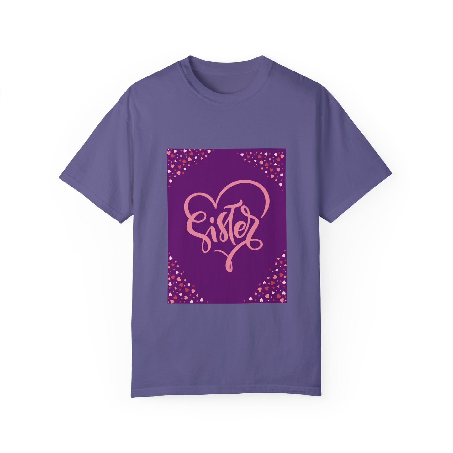 Sister Love Garment-Dyed T-Shirt - Perfect Gift for Sibling Celebrations