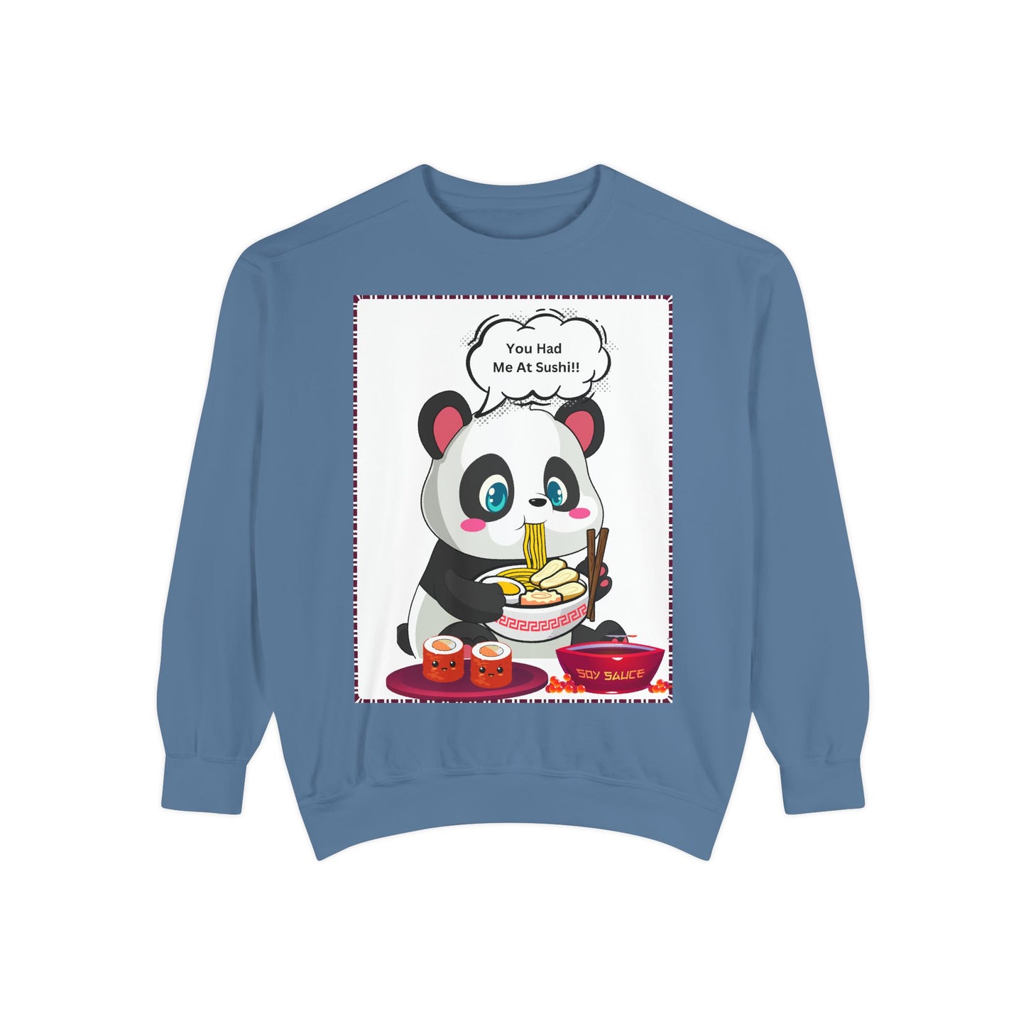 Sushi Lovers- Cute Panda Sushi Sweatshirt - Unisex Garment-Dyed Sweatshirt for Sushi Lovers