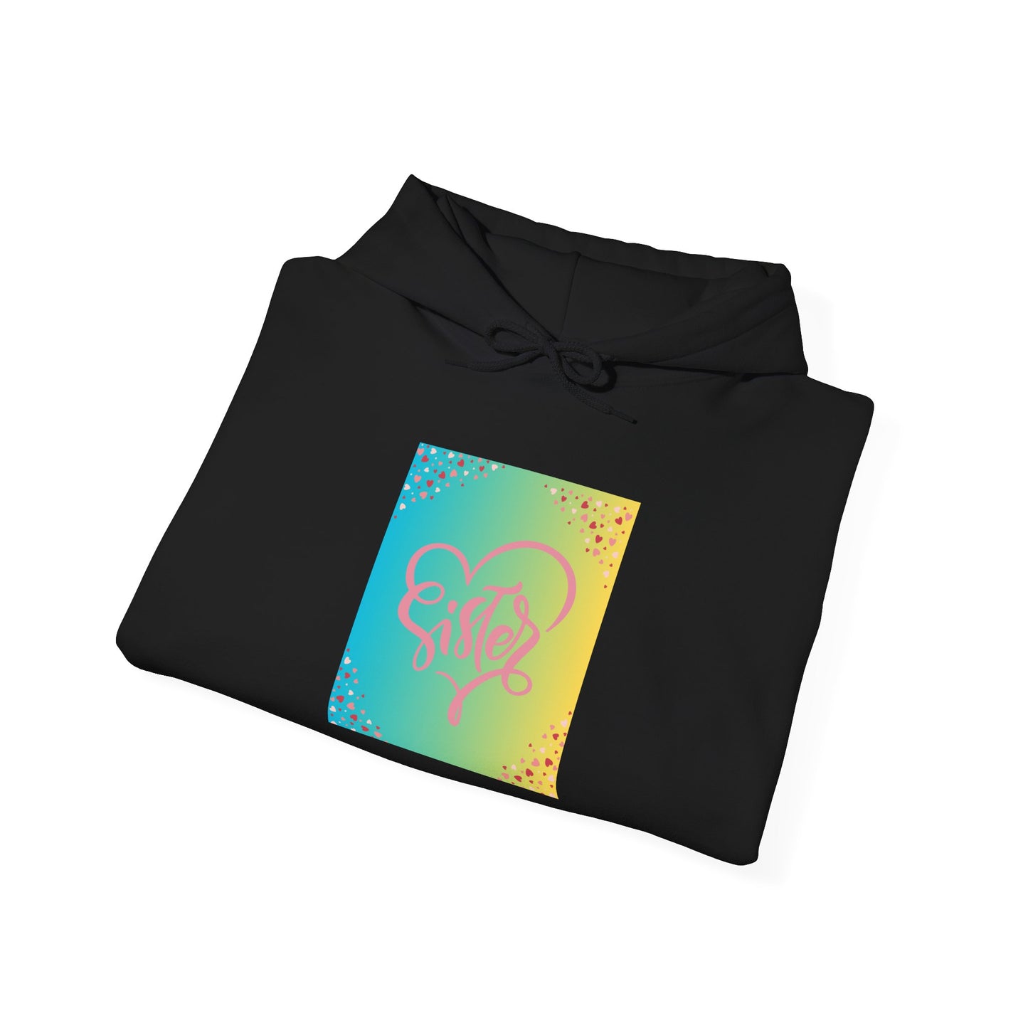 Colorful Heart Sister Love Graphic Unisex Hooded Sweatshirt - Perfect for Spring Celebrations