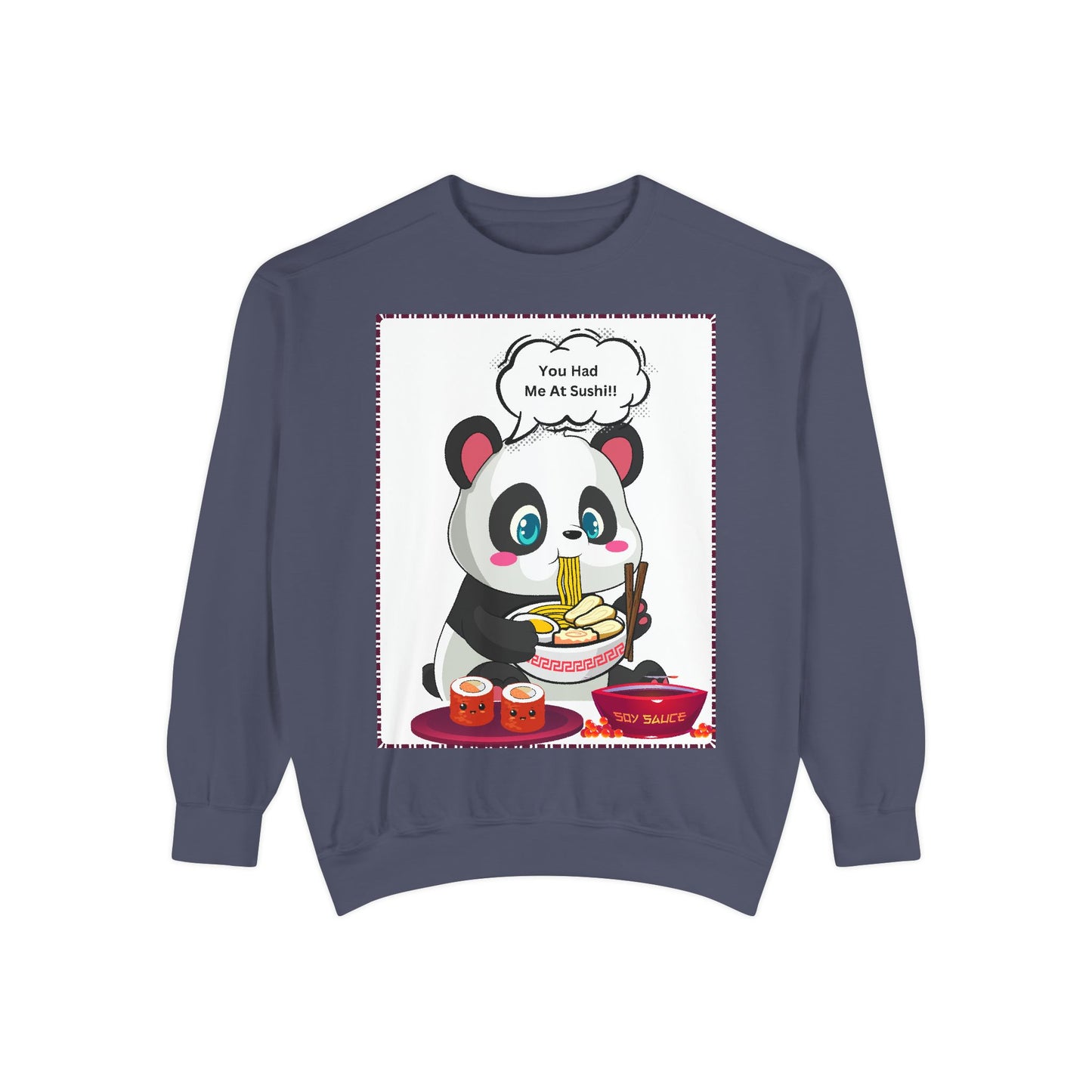 Sushi Lovers- Cute Panda Sushi Sweatshirt - Unisex Garment-Dyed Sweatshirt for Sushi Lovers