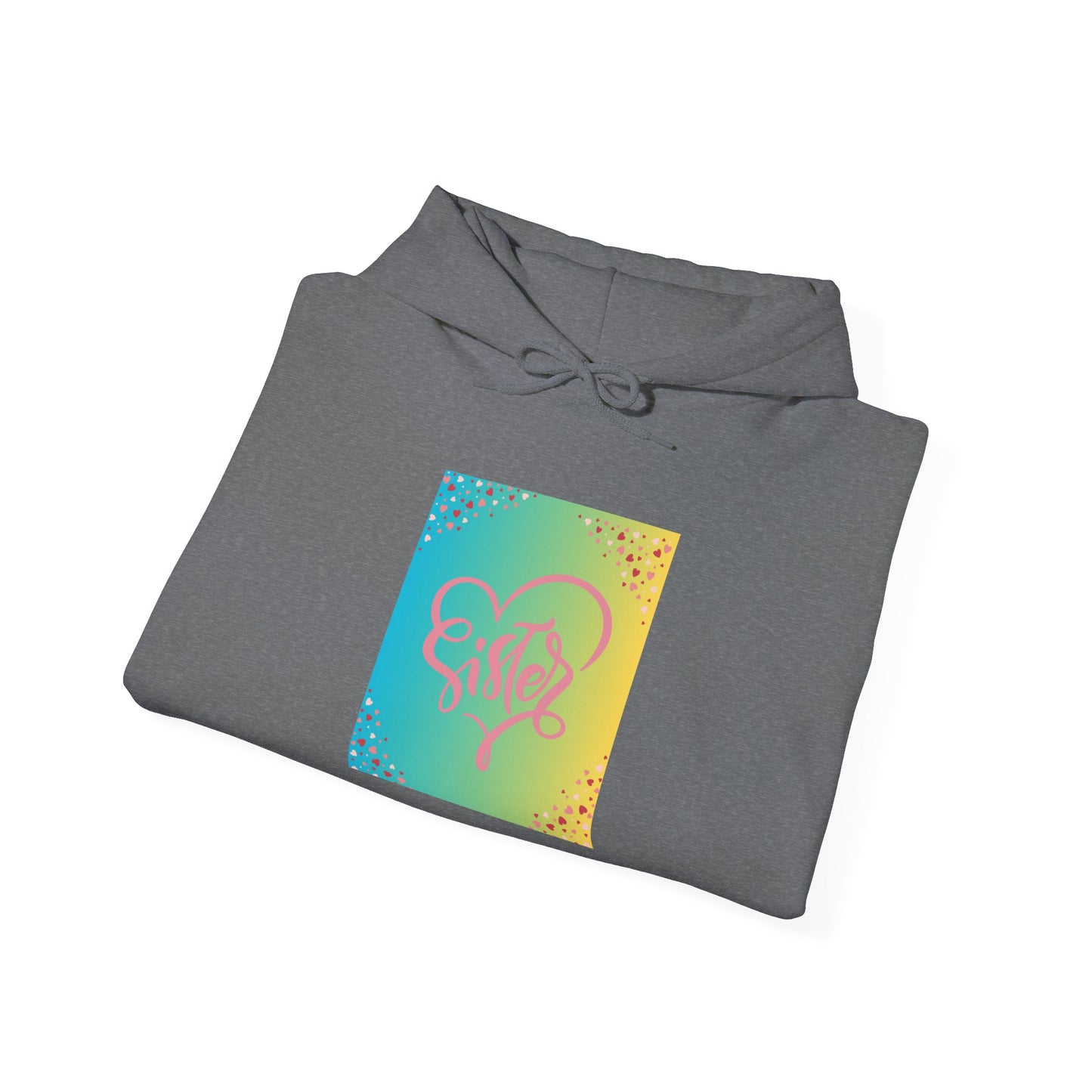 Colorful Heart Sister Love Graphic Unisex Hooded Sweatshirt - Perfect for Spring Celebrations