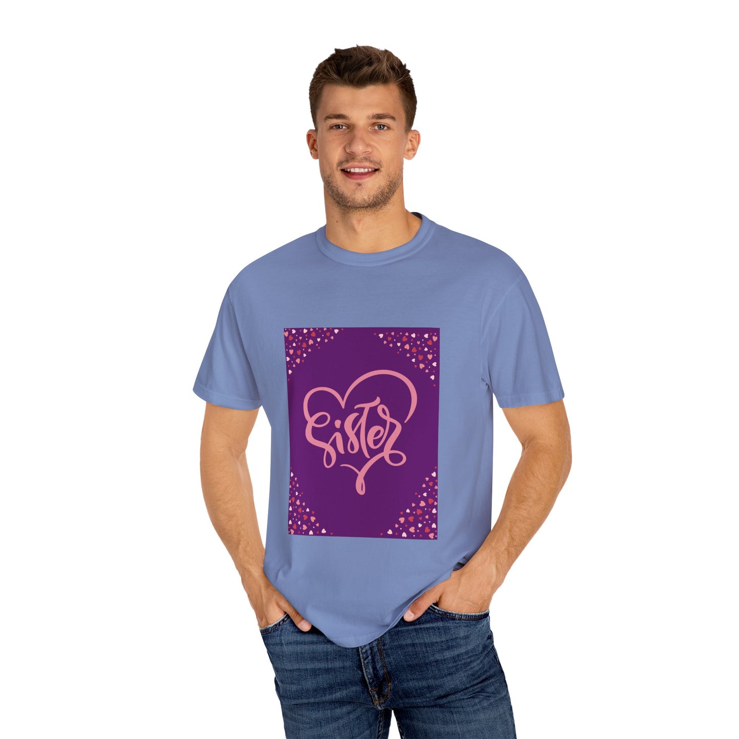 Sister Love Garment-Dyed T-Shirt - Perfect Gift for Sibling Celebrations