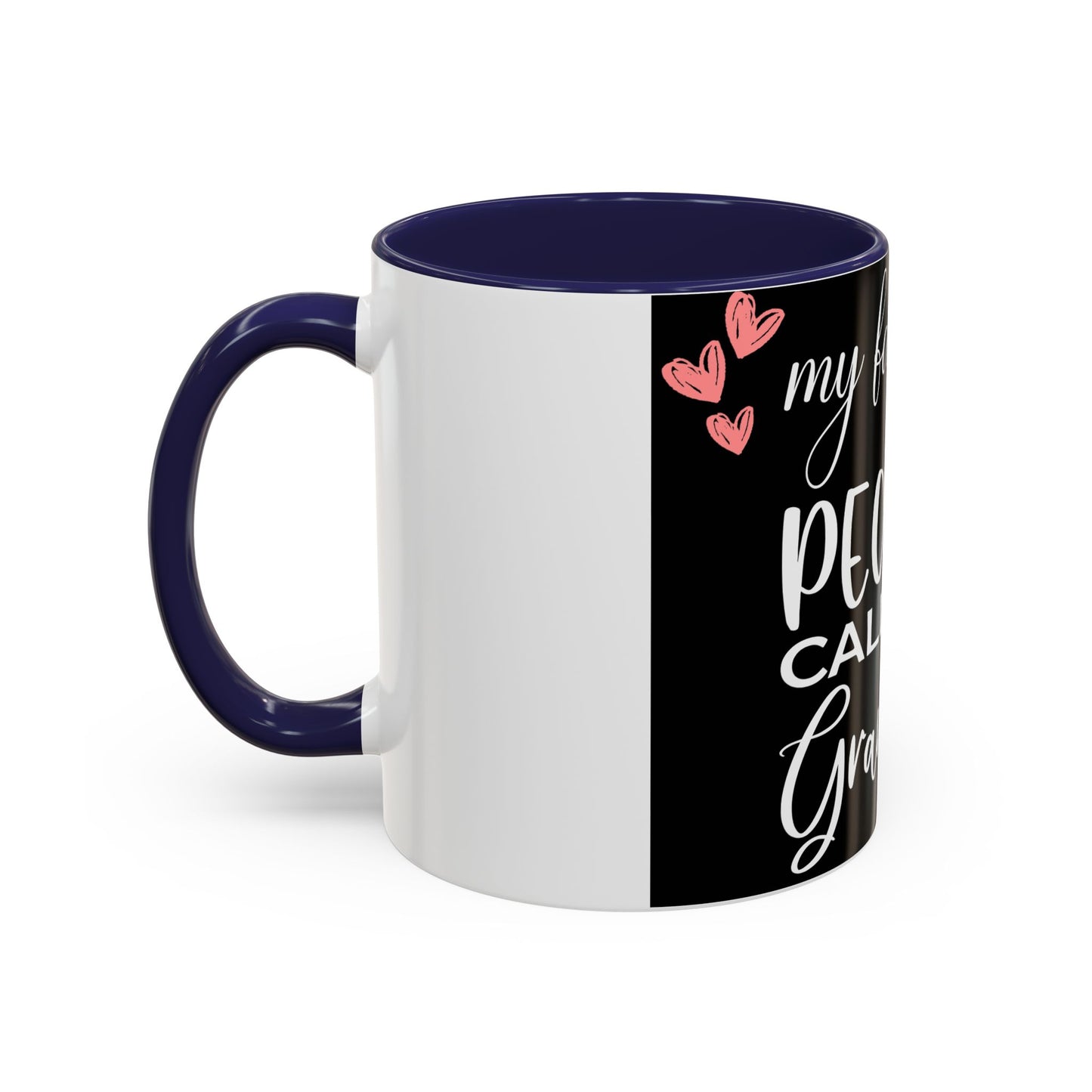 My favorite People call me Grandma-Accent Coffee Mug (11, 15oz)