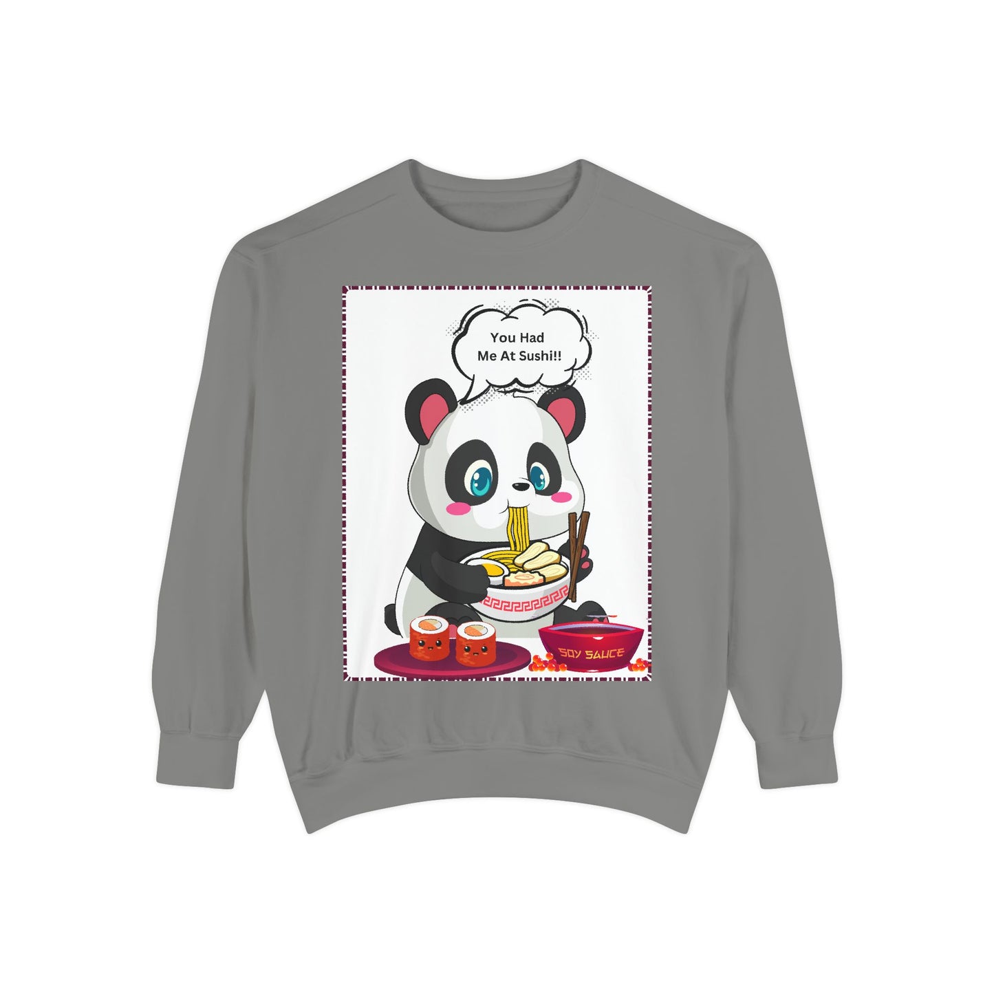 Sushi Lovers- Cute Panda Sushi Sweatshirt - Unisex Garment-Dyed Sweatshirt for Sushi Lovers