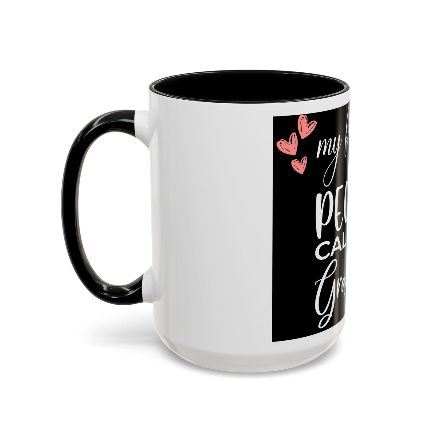 My favorite People call me Grandma-Accent Coffee Mug (11, 15oz)