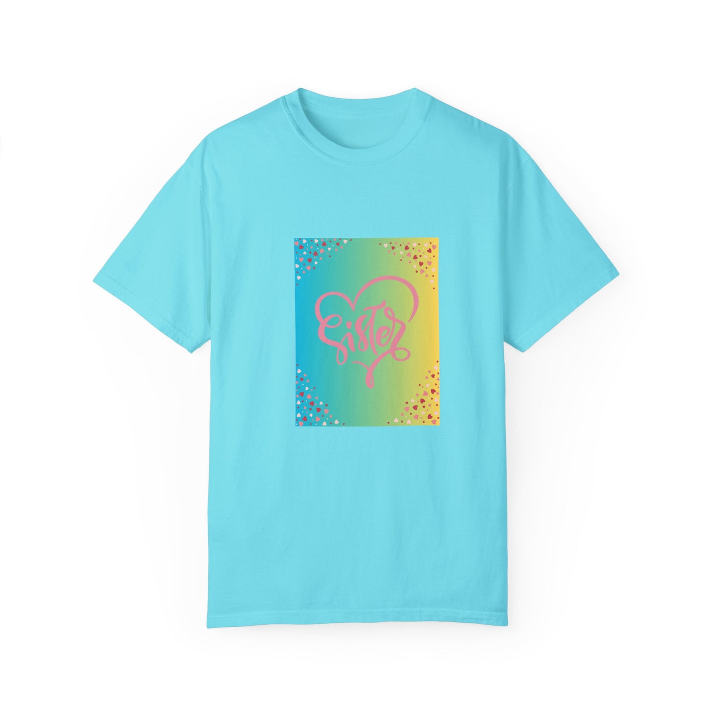 Sister Love Garment-Dyed Unisex T-Shirt - Colorful Heart Design