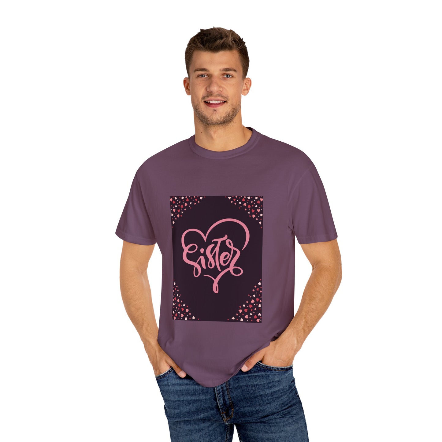 Heartfelt Sister Love T-Shirt - Unisex Garment-Dyed Tee for Sister's Day & Birthdays