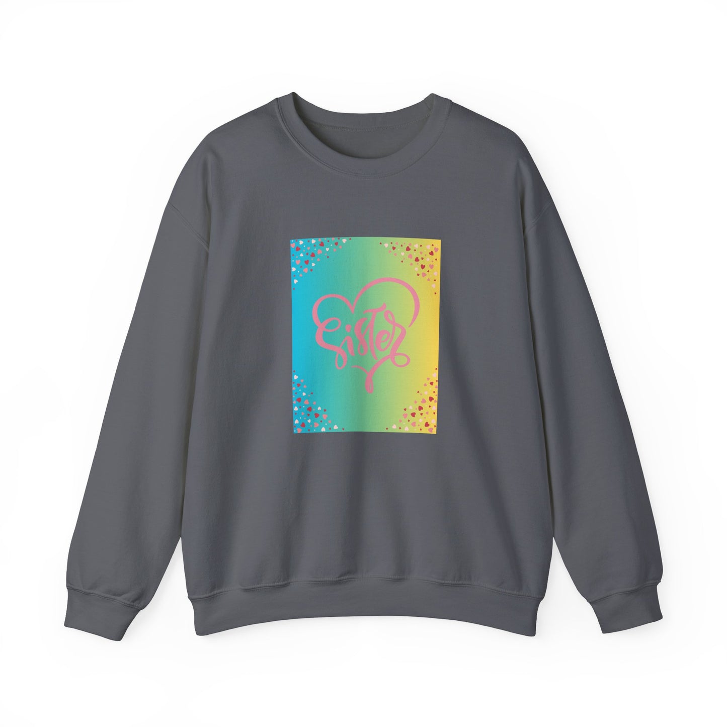 Sister Love Crewneck Sweatshirt - Colorful Heart Design