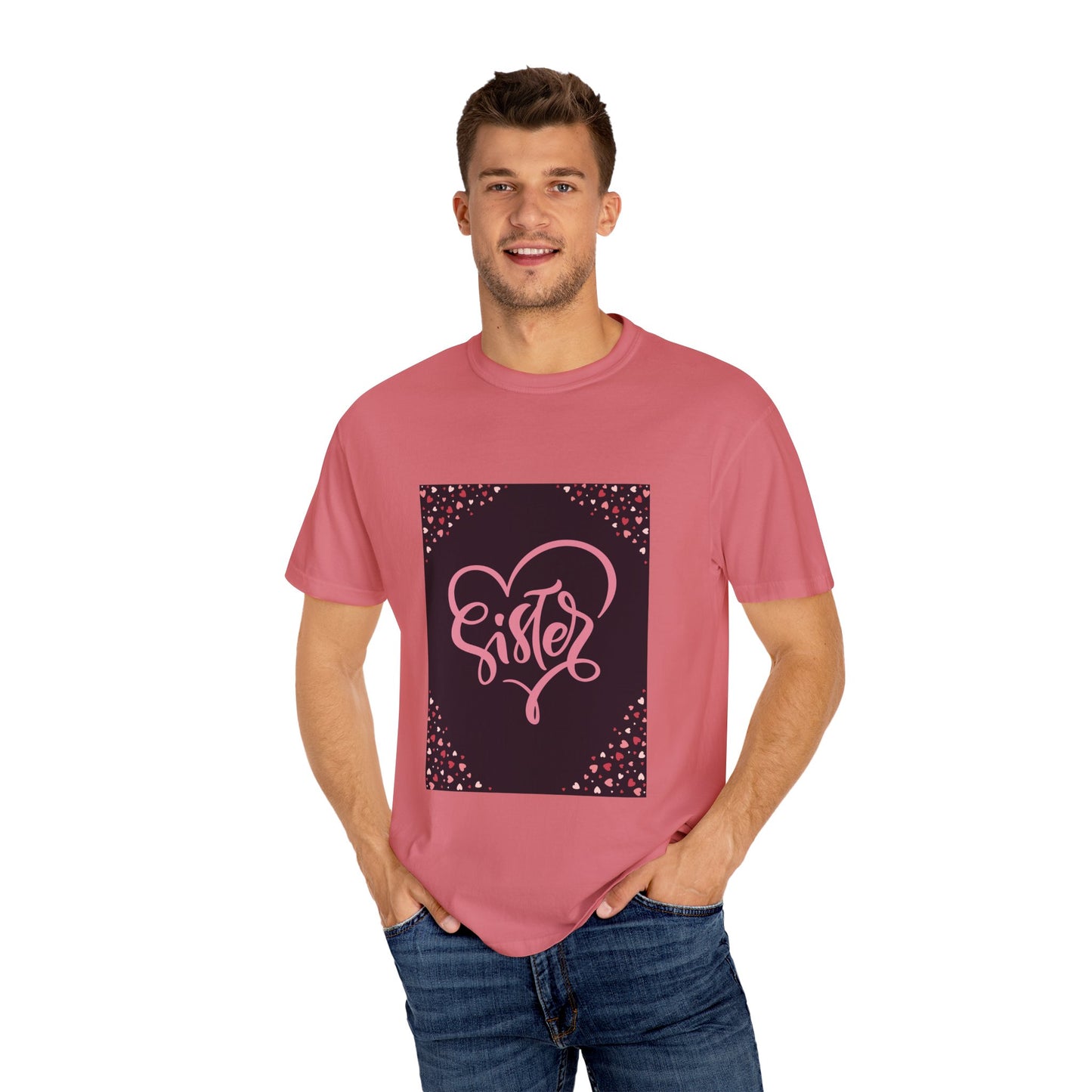 Heartfelt Sister Love T-Shirt - Unisex Garment-Dyed Tee for Sister's Day & Birthdays