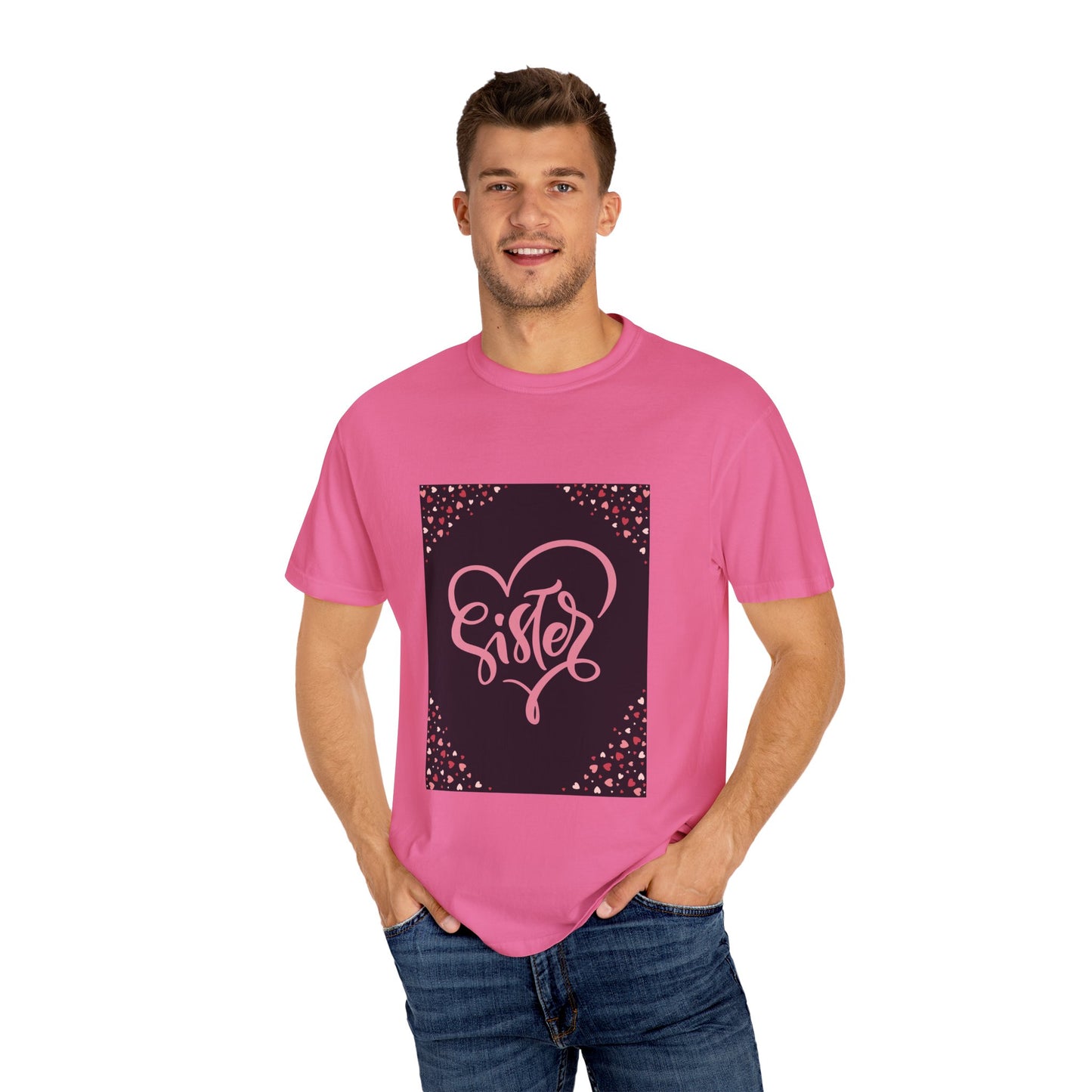 Heartfelt Sister Love T-Shirt - Unisex Garment-Dyed Tee for Sister's Day & Birthdays