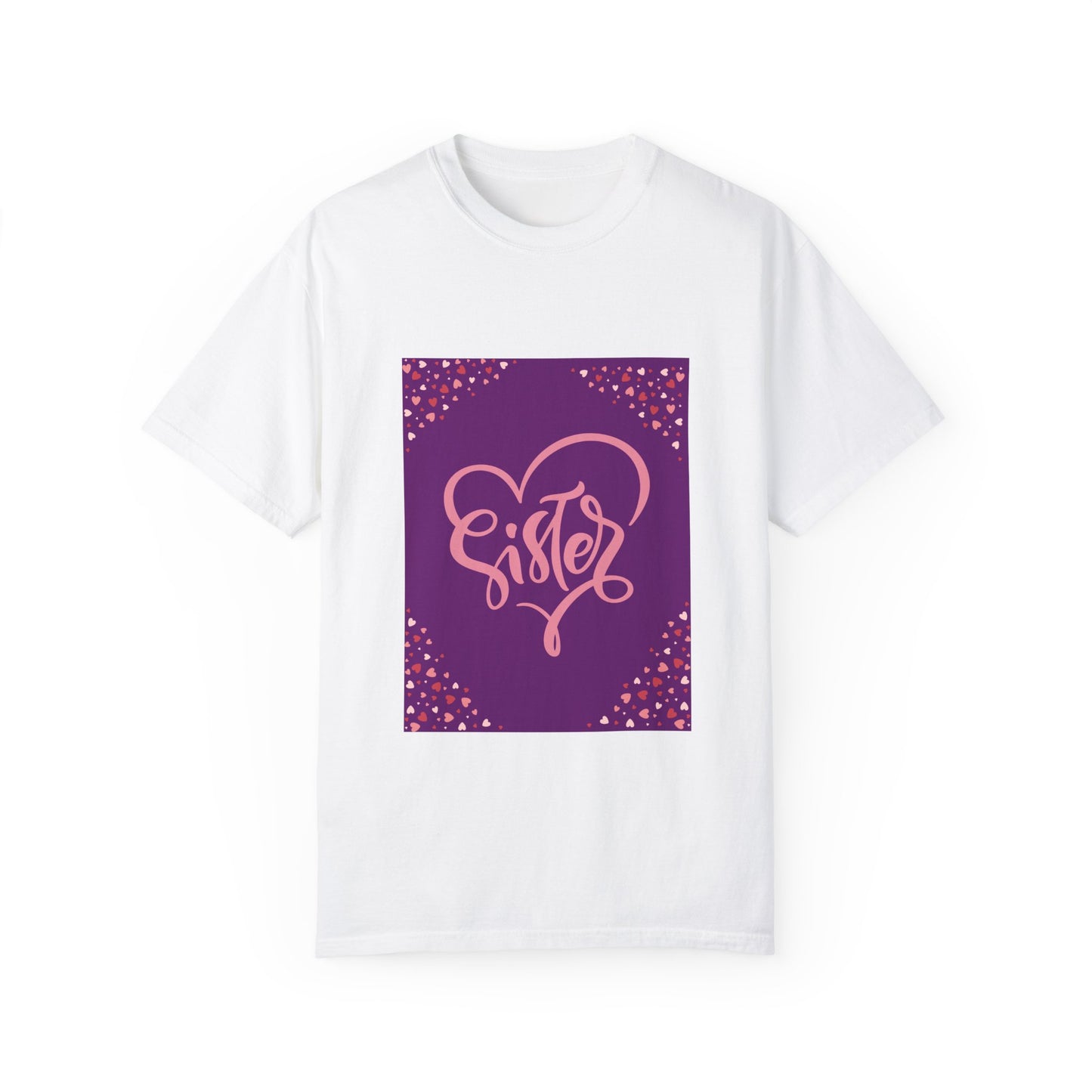 Sister Love Garment-Dyed T-Shirt - Perfect Gift for Sibling Celebrations