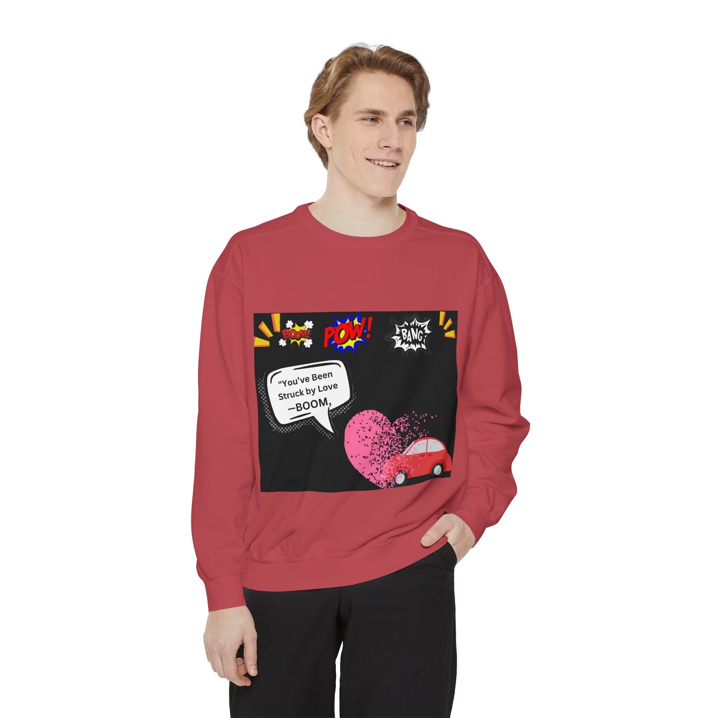 You been Struck by Love-Unisex Garment-Dyed Sweatshirt
