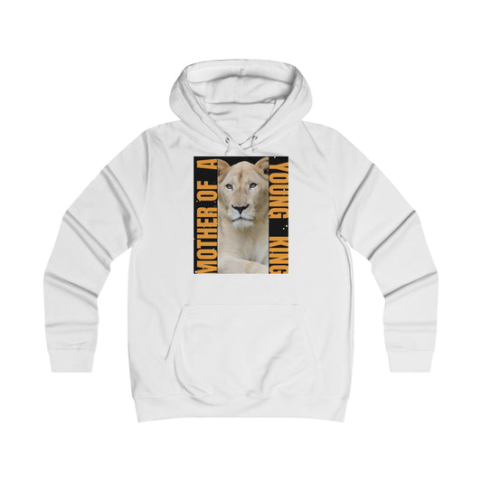 Mother of a King Girlie College Hoodie