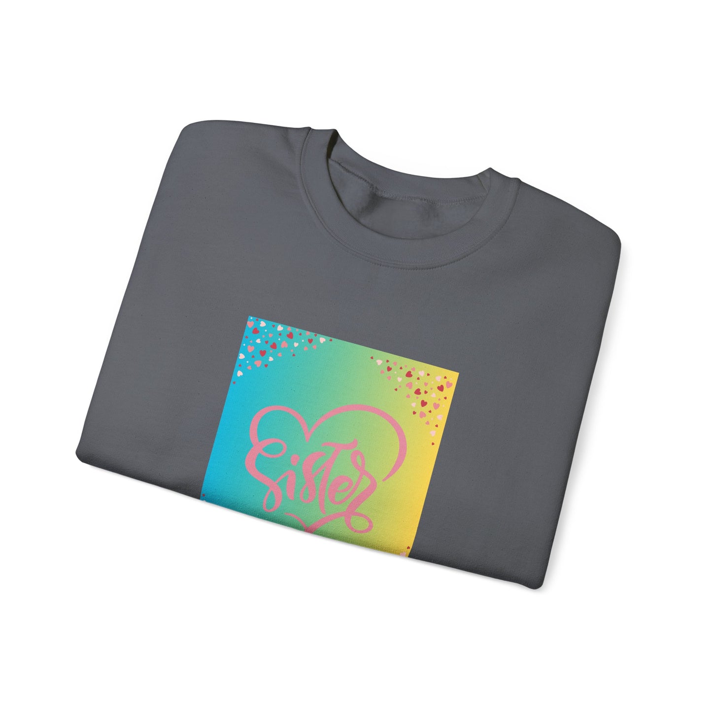 Sister Love Crewneck Sweatshirt - Colorful Heart Design