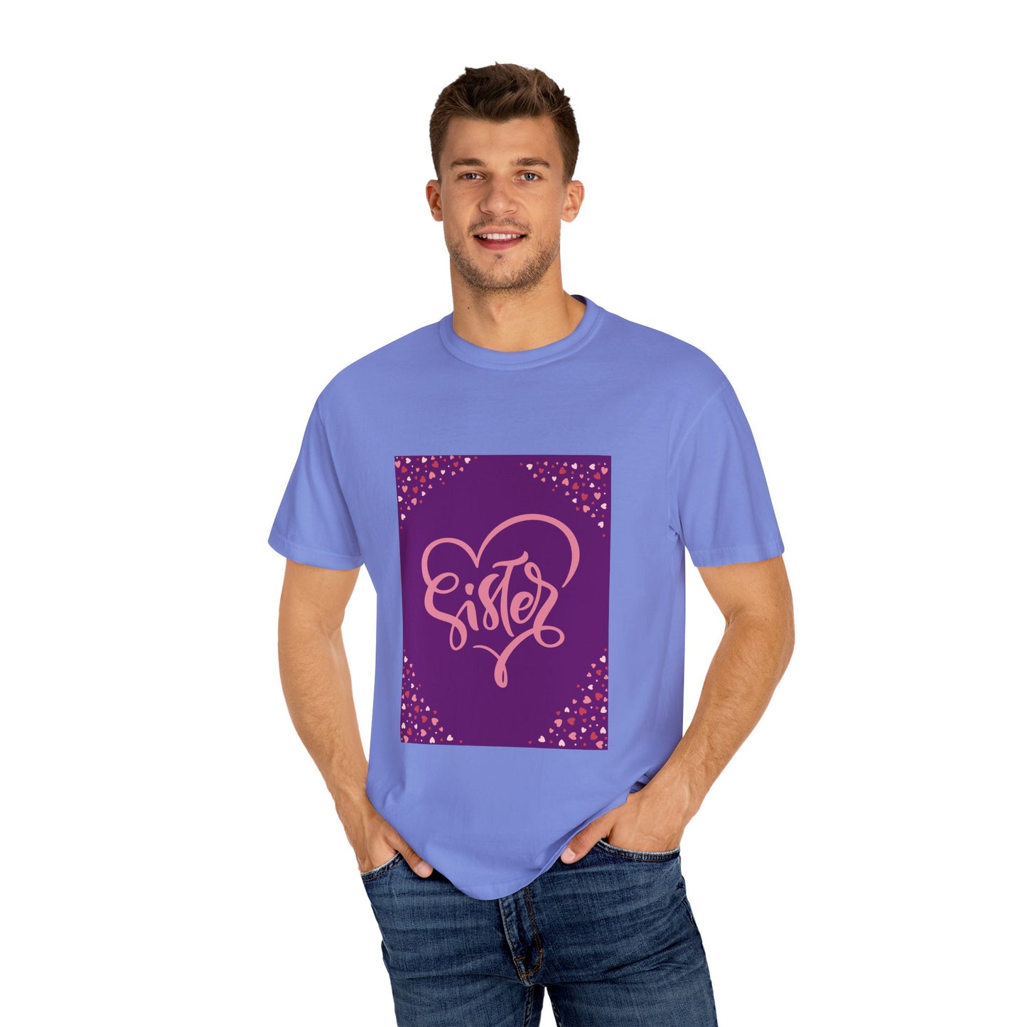 Sister Love Garment-Dyed T-Shirt - Perfect Gift for Sibling Celebrations