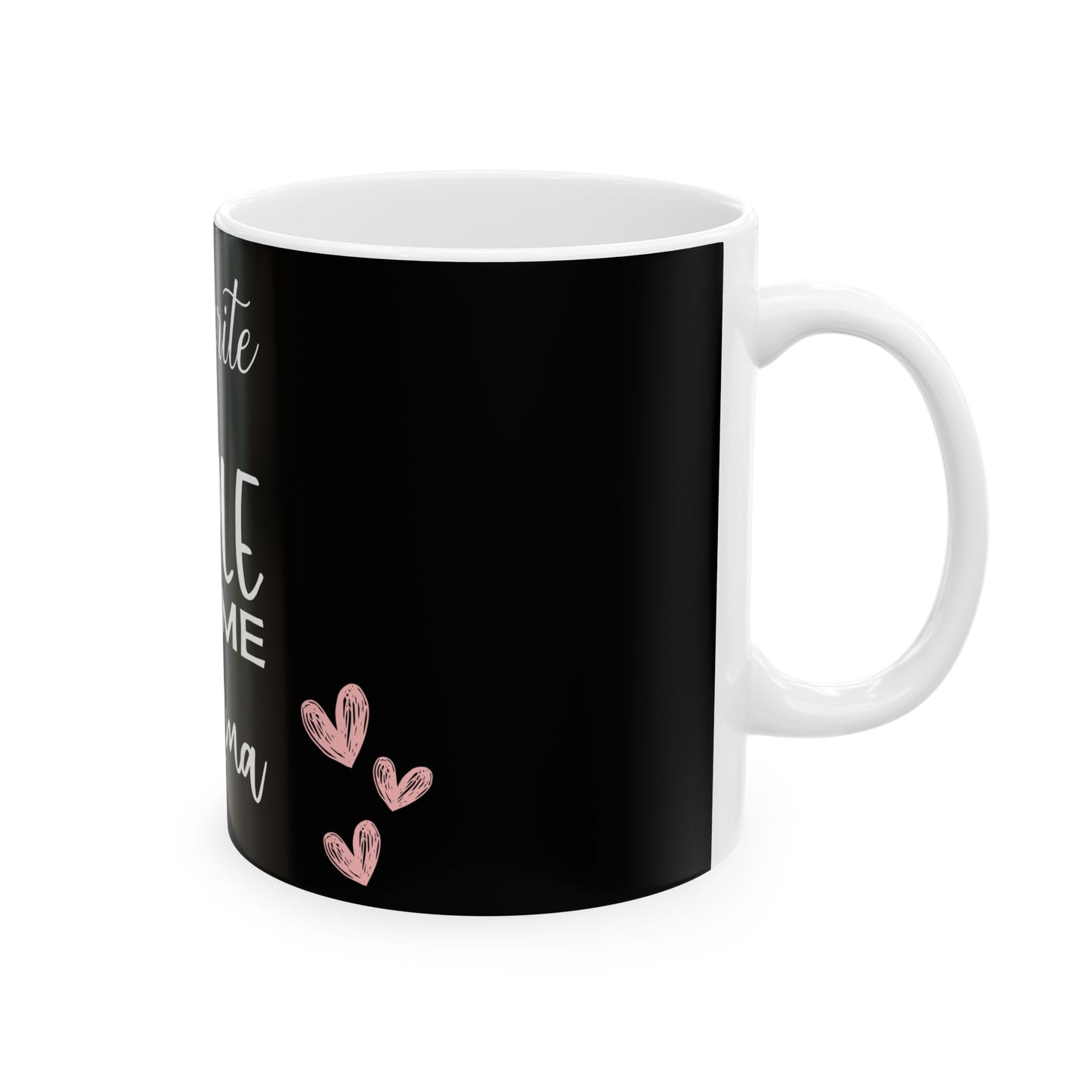 My favorite People call me Grandma-Ceramic Mug, (11oz, 15oz)